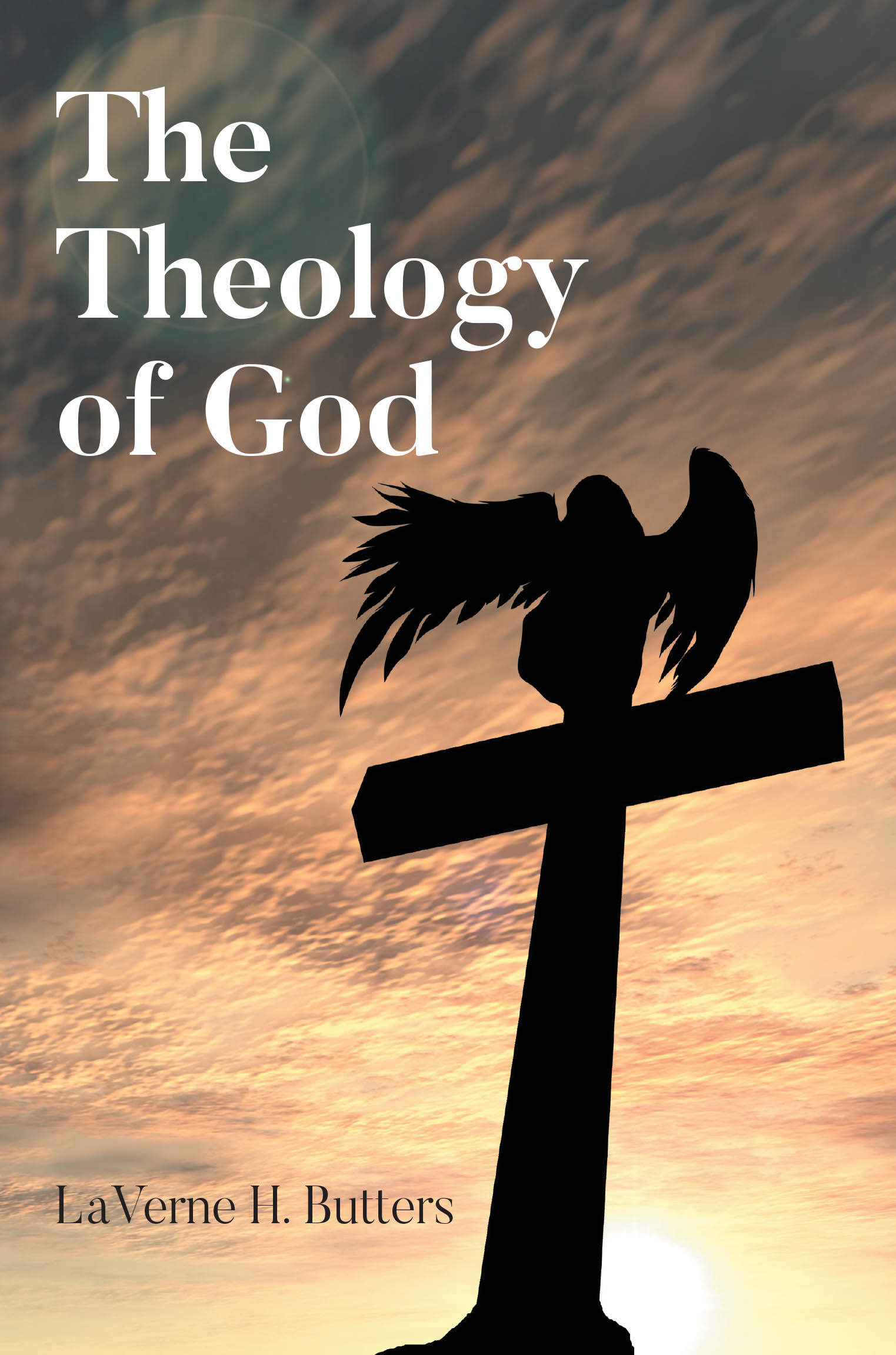 Author Laverne H. Butters’s New Book, "The Theology of God," is a Philosophical Exploration of the Divine Nature and God’s Saving Presence in the World
