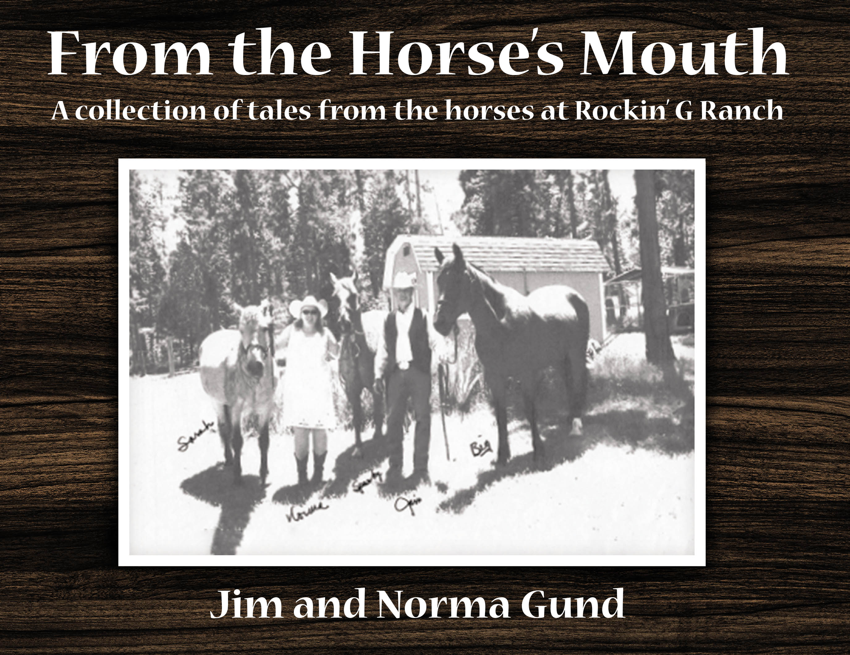 Jim and Norma Gund’s Newly Released "From the Horse’s Mouth" is a Heartwarming Collection of Tales Shared from the Horses at Rockin’ G Ranch