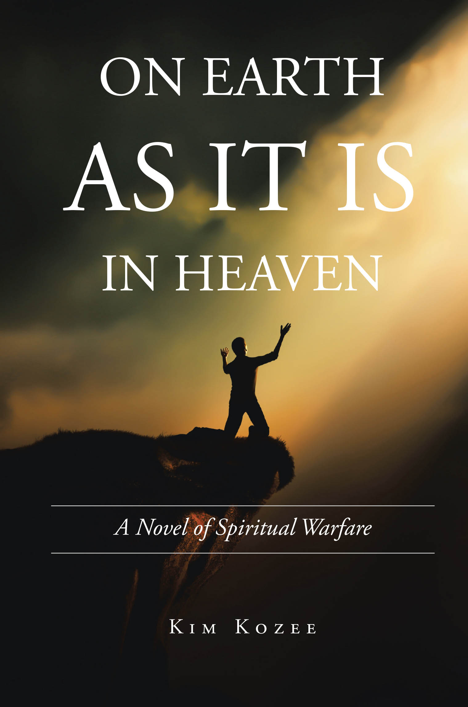 Kim Kozee’s Newly Released “On Earth as It Is in Heaven” is a Gripping and Thought-Provoking Tale of Faith, Sacrifice, and Divine Intervention