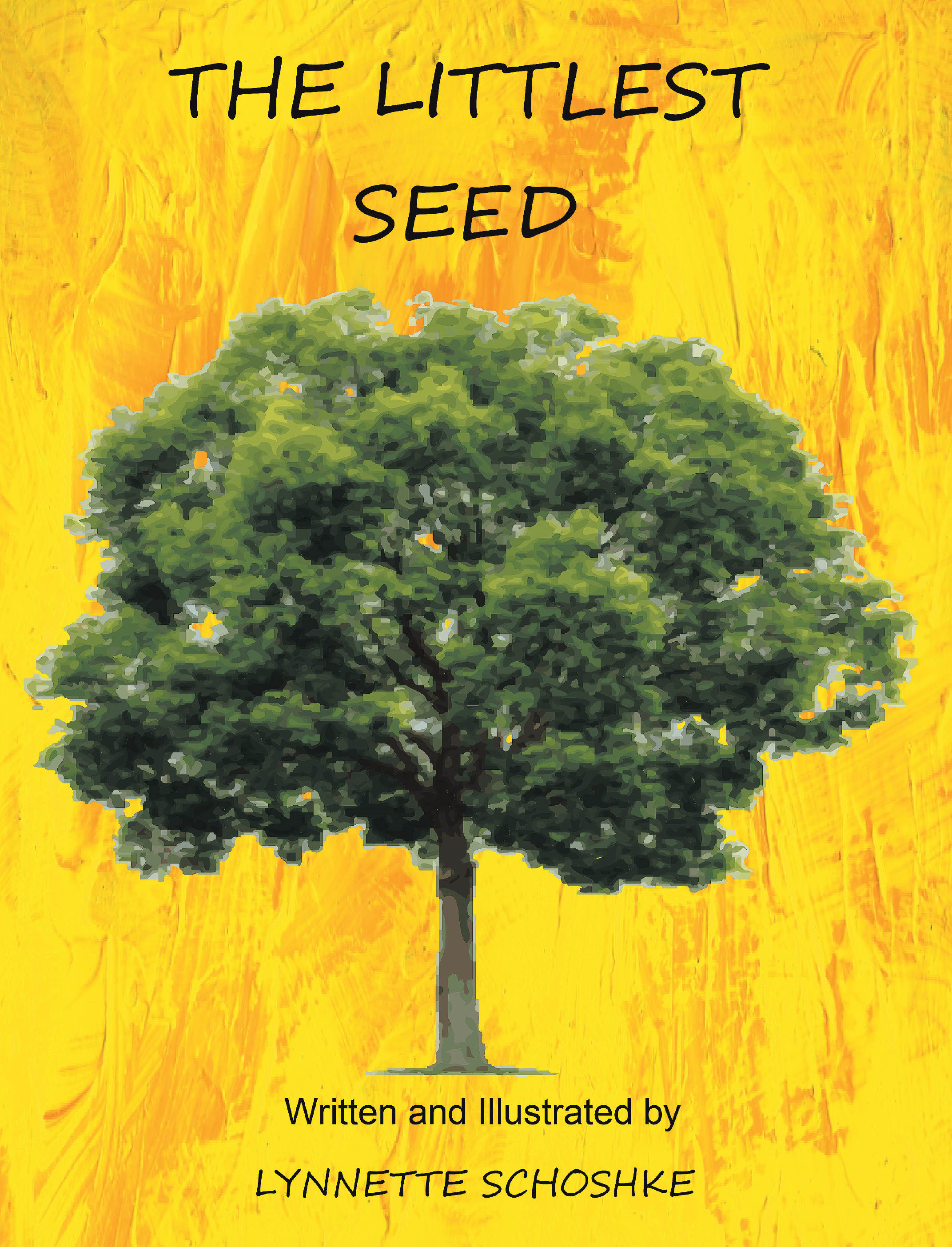 Lynnette Schoshke’s Newly Released "The Littlest Seed" is a Heartwarming and Inspirational Story About Perseverance and the Power of Truth