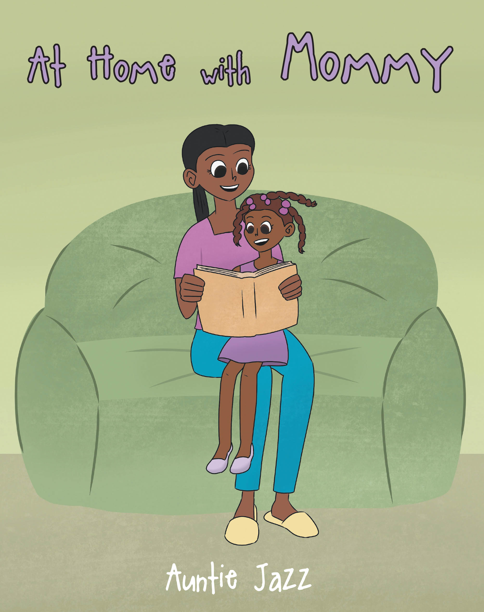 Auntie Jazz’s Newly Released "At Home with Mommy" is a Heartwarming Children’s Story Celebrating the Special Bond Between Mother and Child