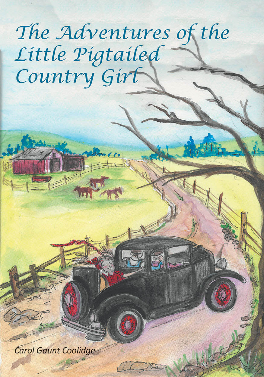 Carol Gaunt Coolidge’s Newly Released "The Adventures of the Little Pigtailed Country Girl" is a Nostalgic and Heartwarming Memoir of Childhood Mischief and Rural Life