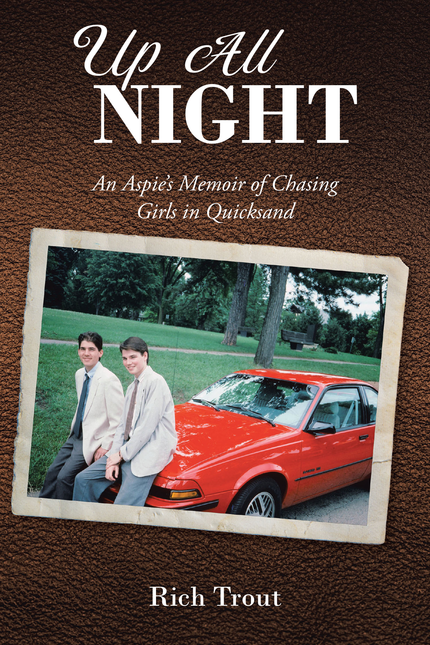 Rich Trout’s Newly Released "Up All NIGHT" is a Witty, Poignant, and Refreshingly Candid Exploration of Love, Loss, and Life on the Autism Spectrum