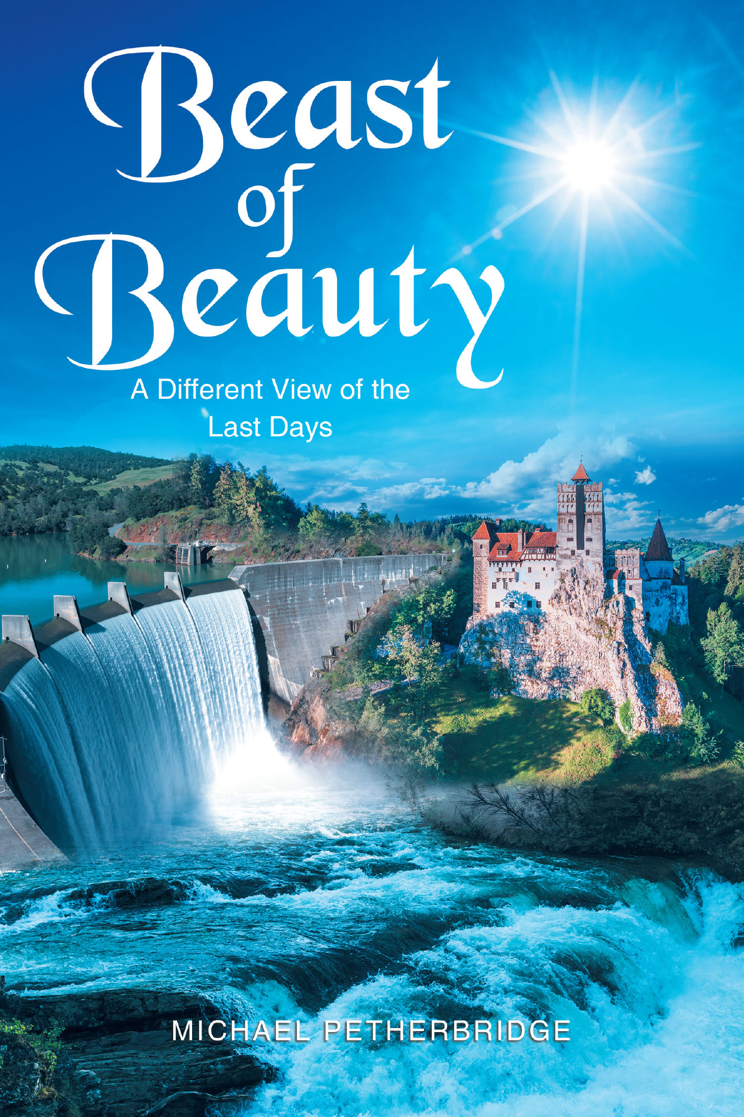 Michael Petherbridge’s New Book “Beast of Beauty: A Different View of the Last Days” a Stirring Memoir That Takes Readers Through a Journey of Faith and Self-Realization