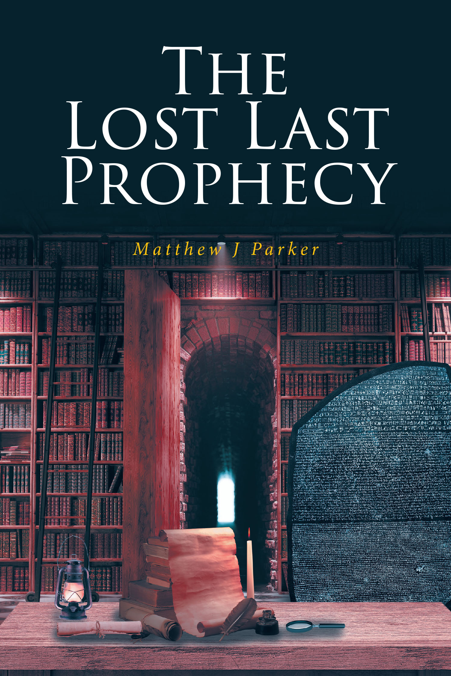 Matthew J Parker’s New Book "The Lost Last Prophecy" is a Compelling Tale That Centers Around the Fallout After the Forgotten Final Prophecy of Nostradamus is Discovered