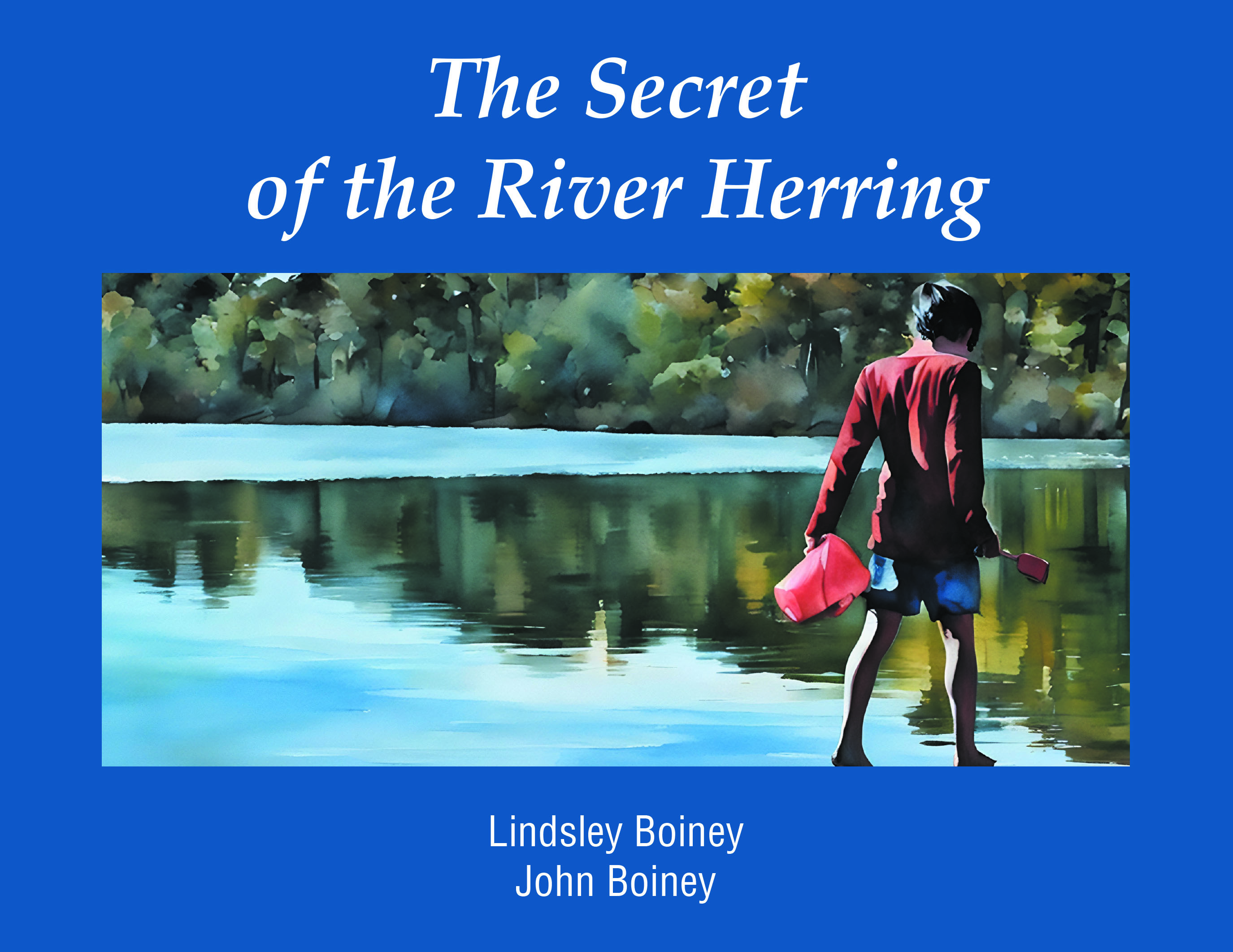 Lindsley and John Boiney’s New Book, "The Secret of the River Herring," Describes the Life of a River Herring and Its Journeys Between a Freshwater Pond and the Open Sea