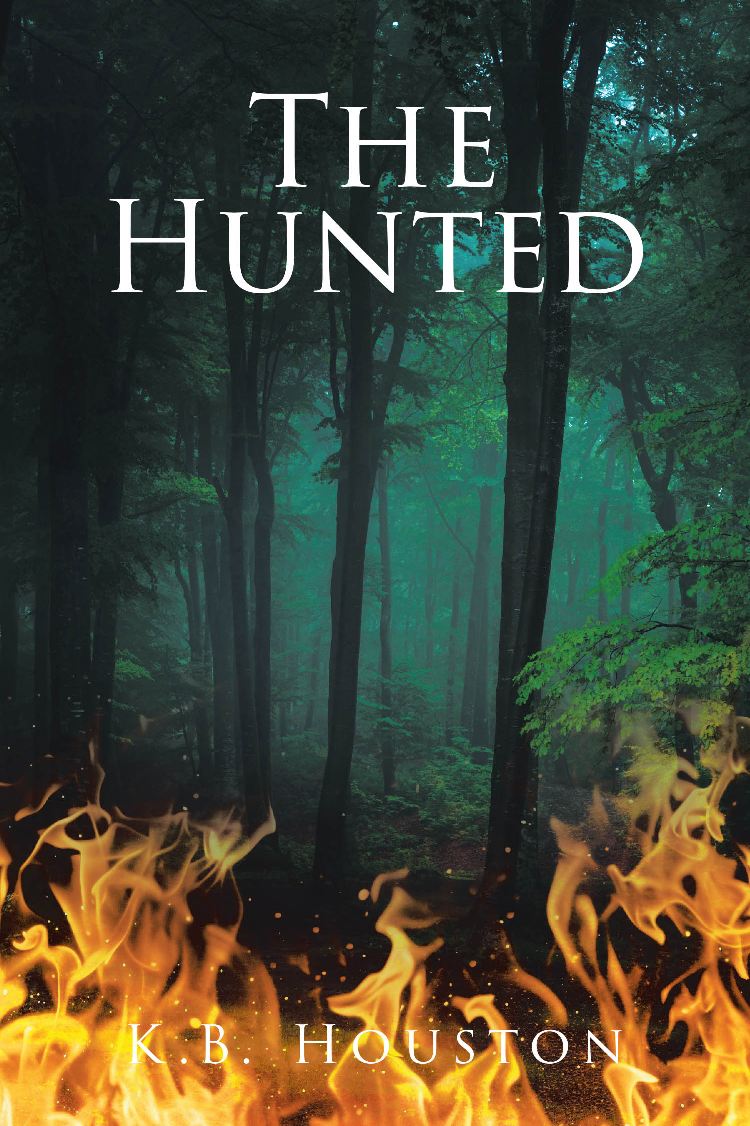 K.B. Houston’s New Book, “The Hunted,” Follows One Woman’s Attempts to Escape a Dangerous Enemy That Will Stop at Nothing to Hunt Her Down and Endanger All That She Loves