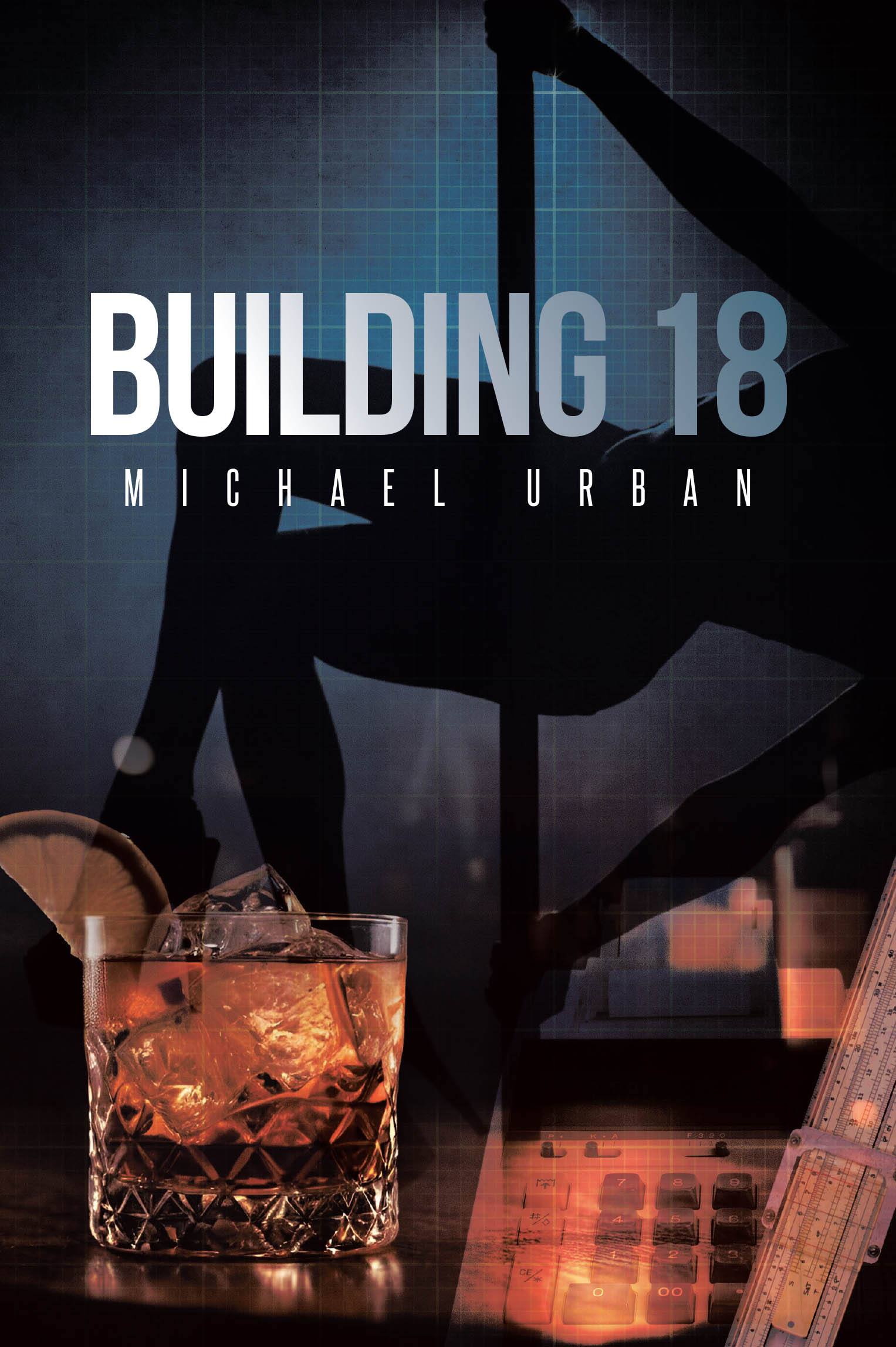 Author Michael Urban’s New Book, "Building 18," Follows the Work and Lives of an Engineering Team Working on an Advanced Aerospace Project After the Cold War