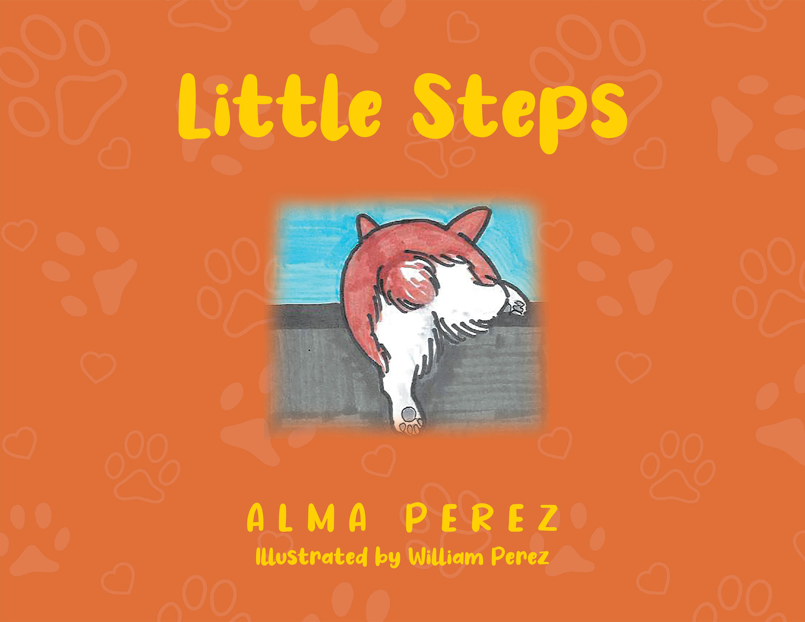 Author Alma Perez’s New Book, "Little Steps," is a Charming Story of a Corgi Who is Very Self-Conscious About His Short Legs But Learns to Appreciate Who He is