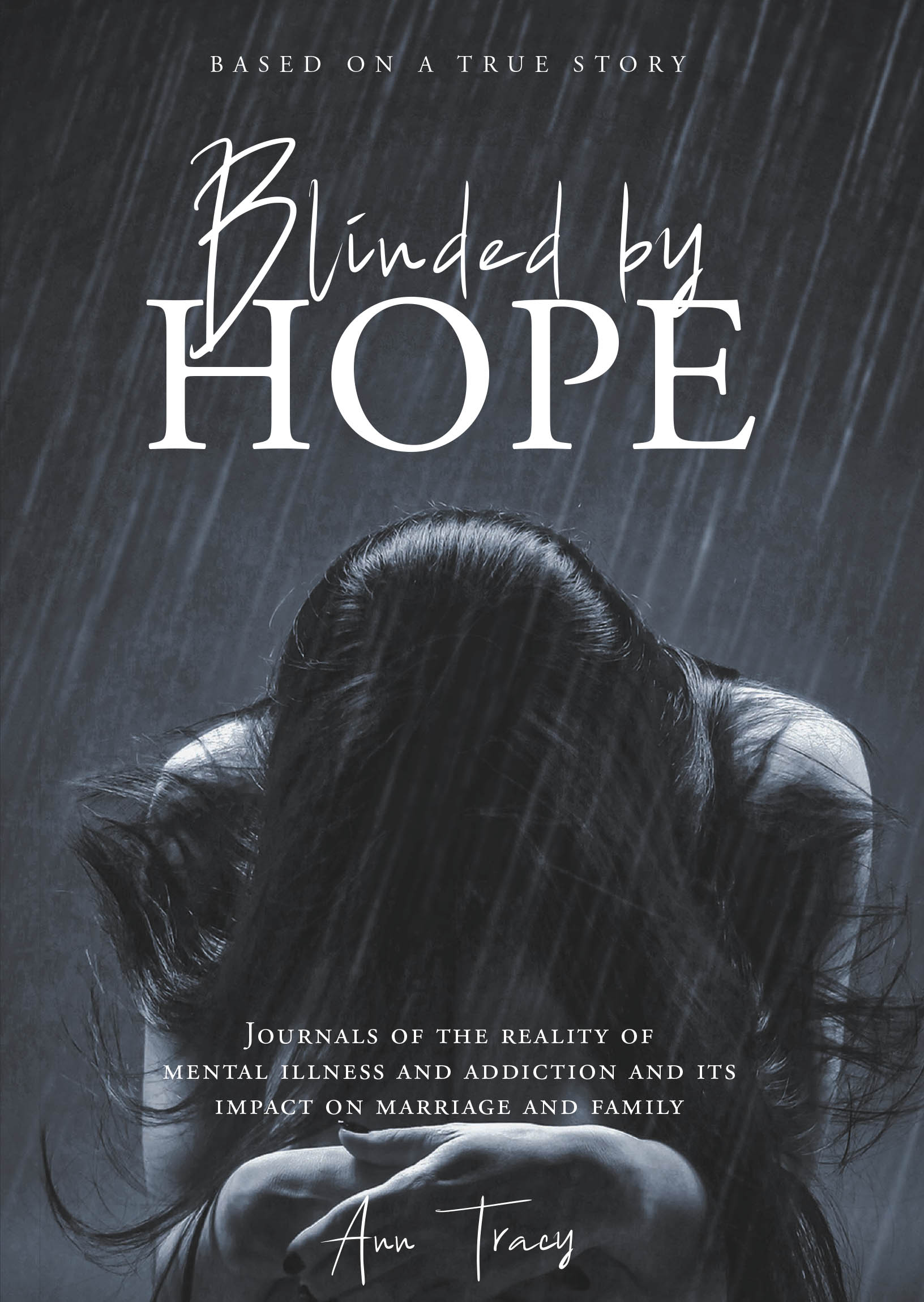 Author Ann Tracy’s New Book, "Blinded by Hope," is a Powerful Memoir That Chronicles the Author’s Fight to Survive and How She Managed to Leave Her Abusive Husband