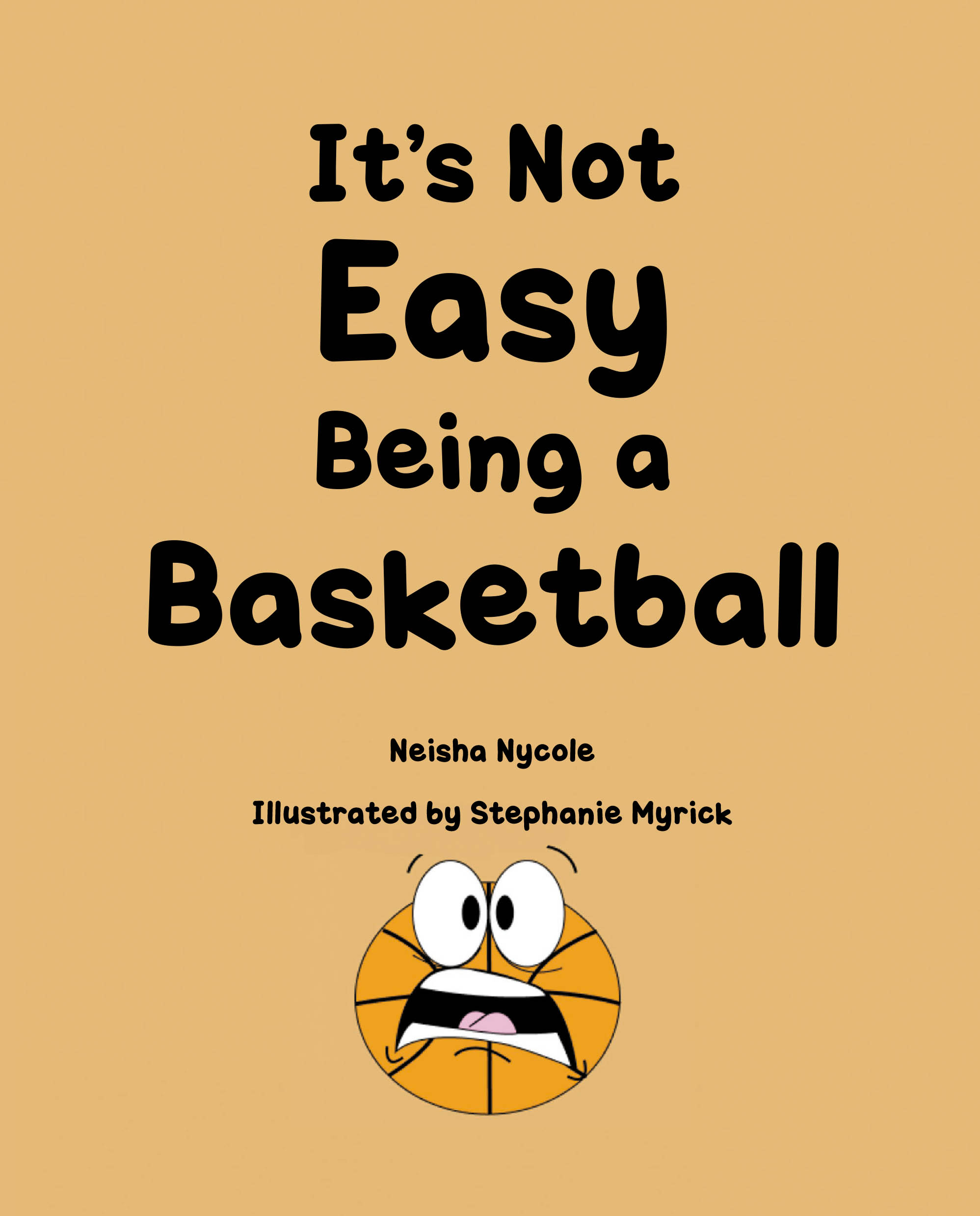 Author Neisha Nycole’s New Book, "It’s Not Easy Being a Basketball," is a Charming Story That Follows Two Basketballs with Different Views on Their Lives