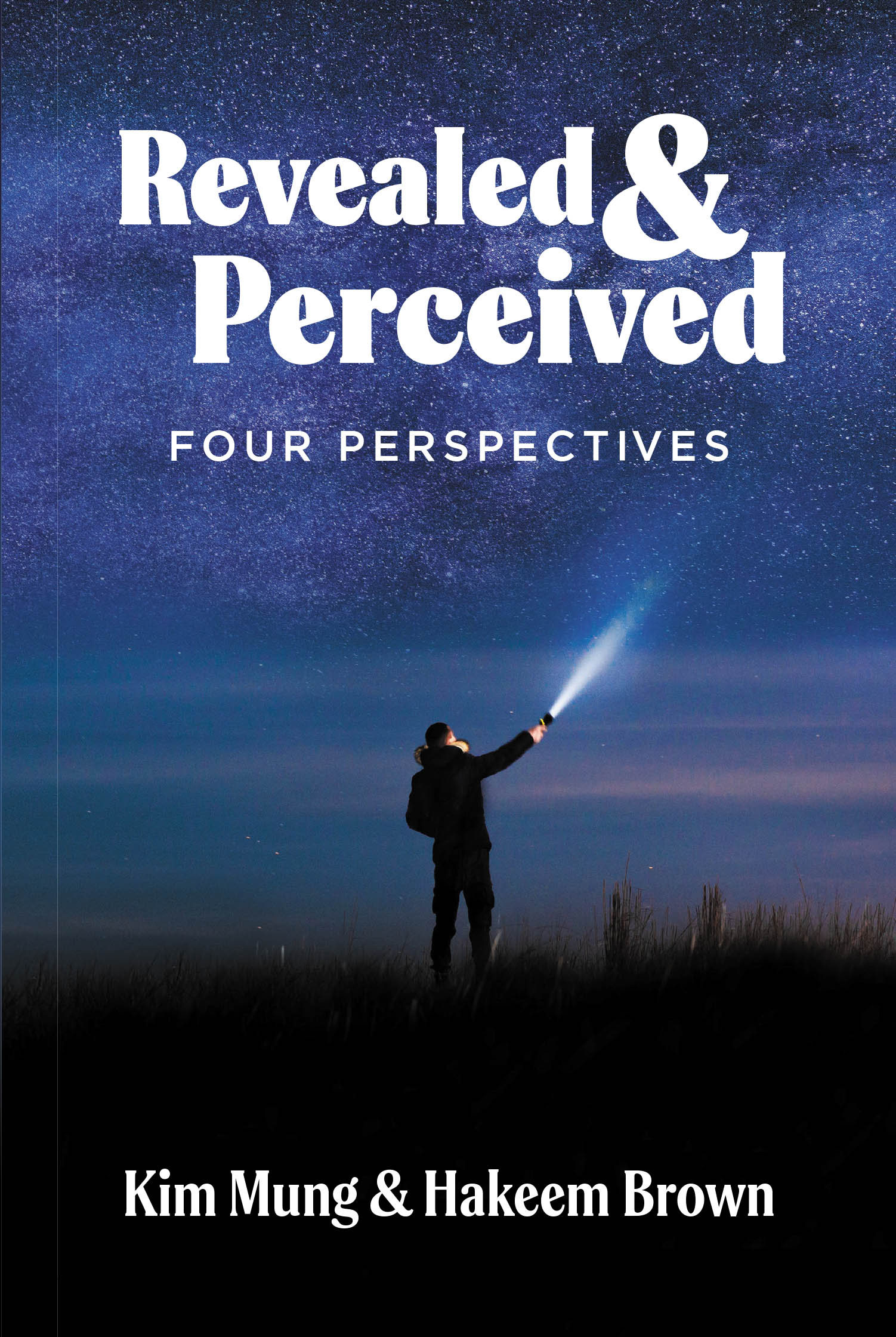Authors Kim Mung and Hakeem Brown’s New Book, "Revealed and Perceived: Four Perspectives," Explores Different Biblical Interpretations to Challenge Conventional Teachings