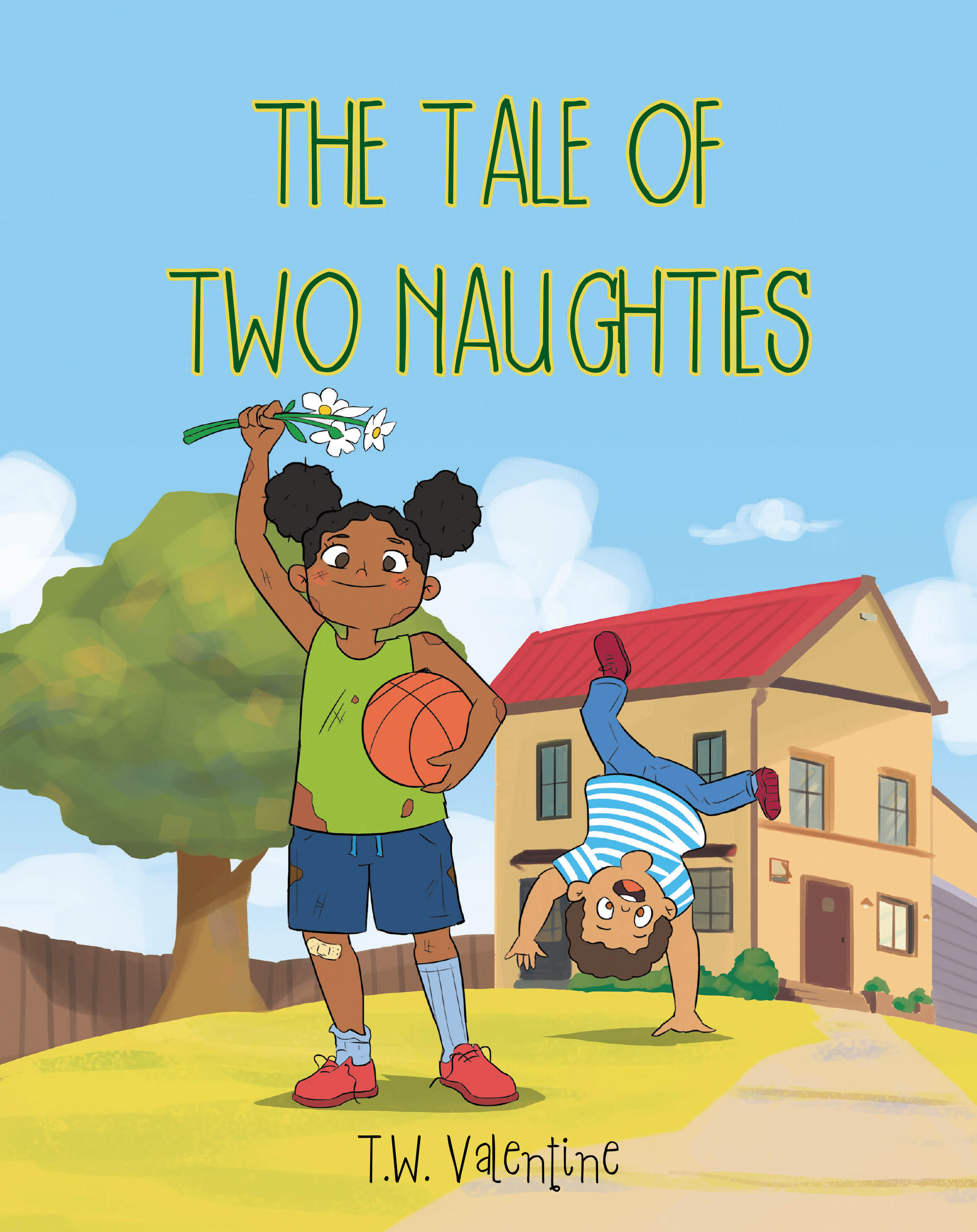 Author T.W. Valentine’s New Book, "The Tale of Two Naughties," is a Charming Tale of Two Young Children Who Must Learn How to be Good and Follow Direction
