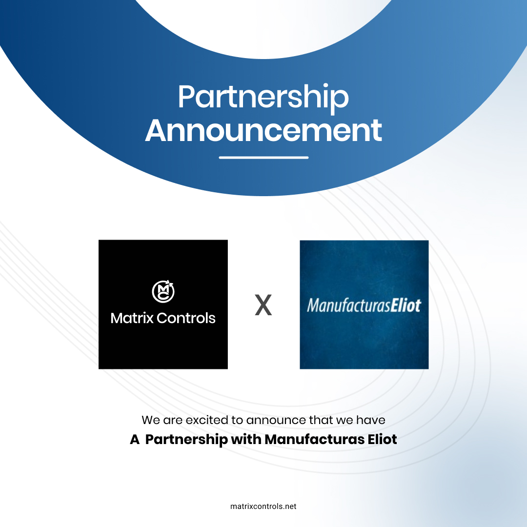 Matrix Controls Partners with Manufacturas Eliot, Enters South American Market