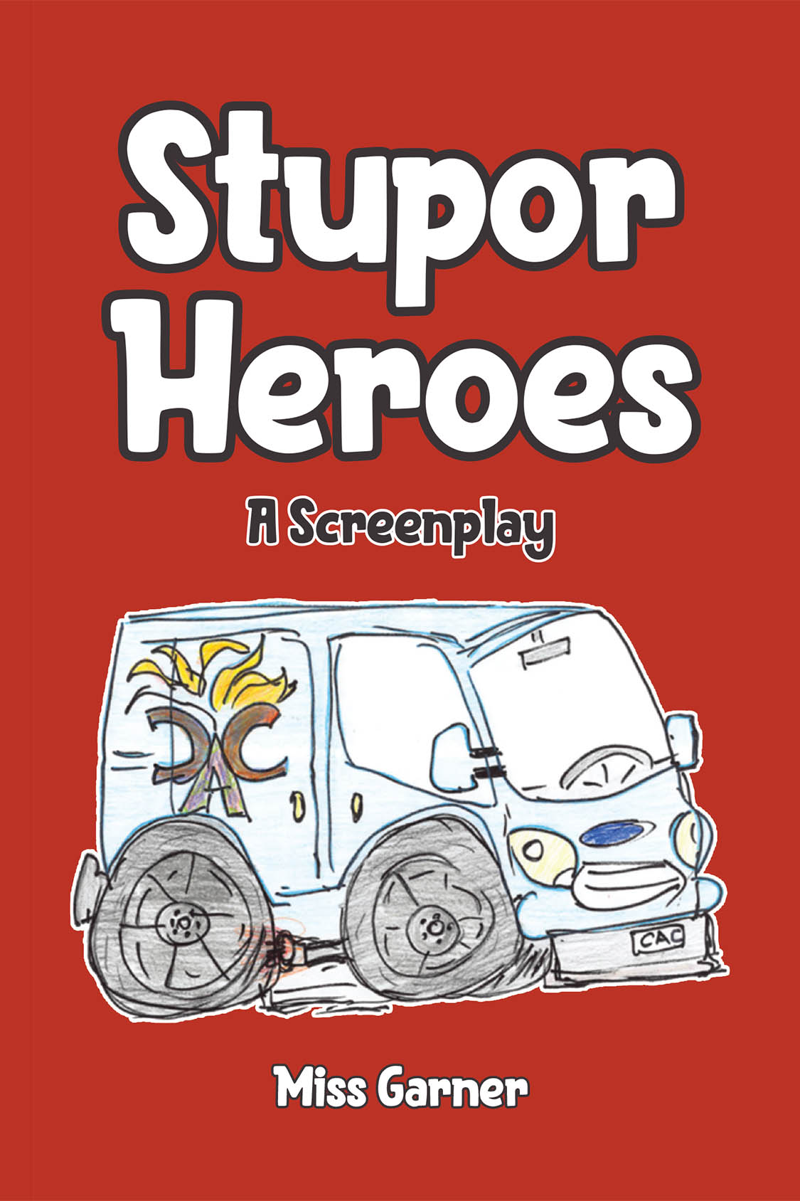 Author Miss Garner’s New Book, “Stupor Heroes: A Screenplay,” Follows a Group of Young Heroes Who Find Themselves Transformed by the Legendary Excalibur