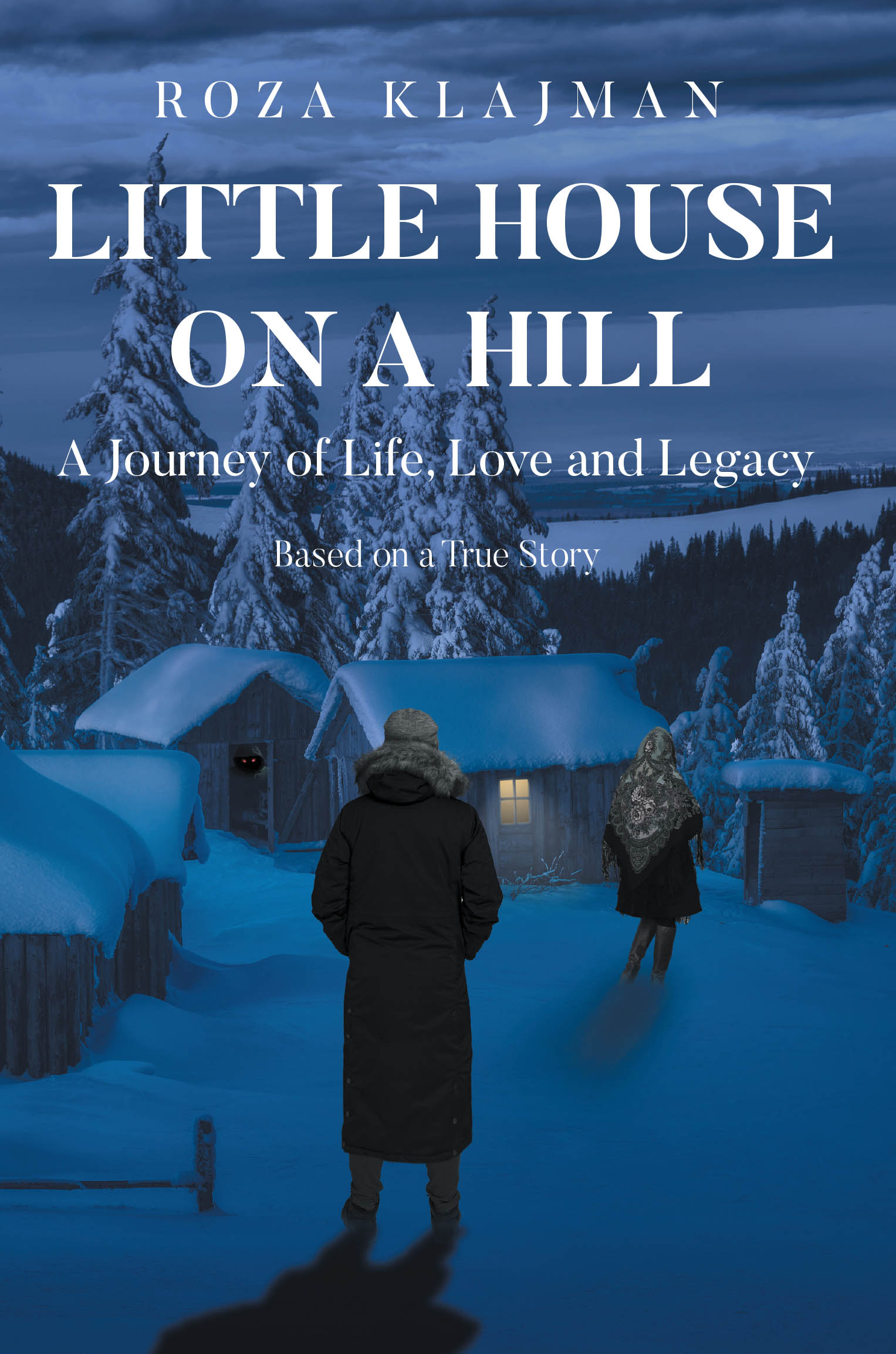 Author Roza Klajman’s New Book, "Little House on a Hill: A Journey of Life, Love and Legacy: Based on a True Story," Tells a Story of Survival and Resilience