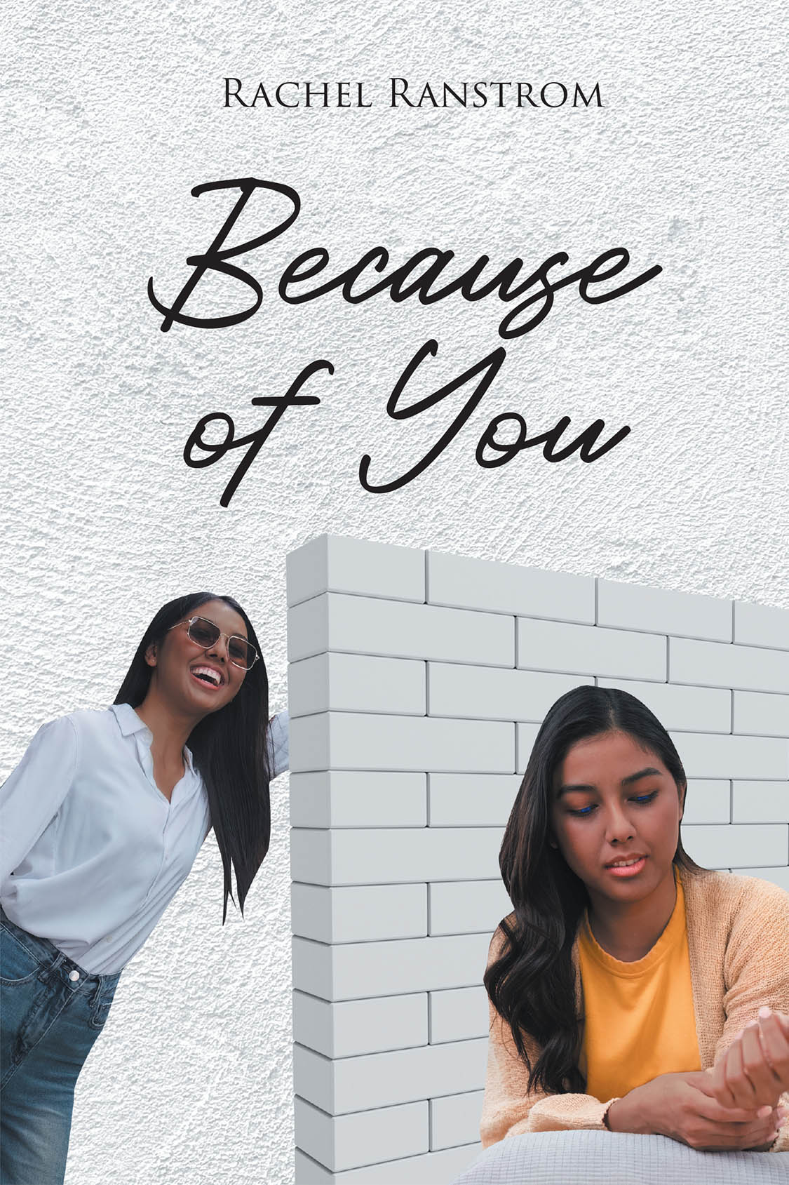 Author Rachel Ranstrom’s New Book "Because of You" Centers Around a Young Woman Who Finds Herself Trapped in an Abusive Marriage After Running Away from Home Years Prior