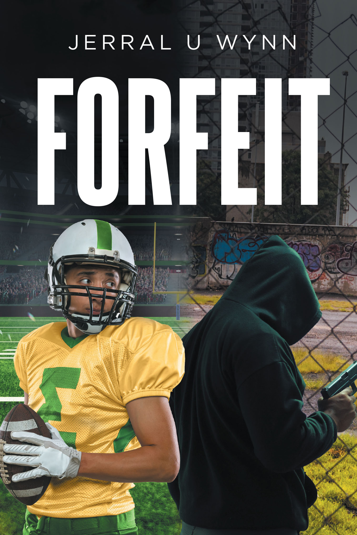 Author Jerral U Wynn’s New Book, "Forfeit," is a Gripping Drama That Centers Around a Young Man Who Must Decide His Future When His Drug Lord Twin Brother is Killed