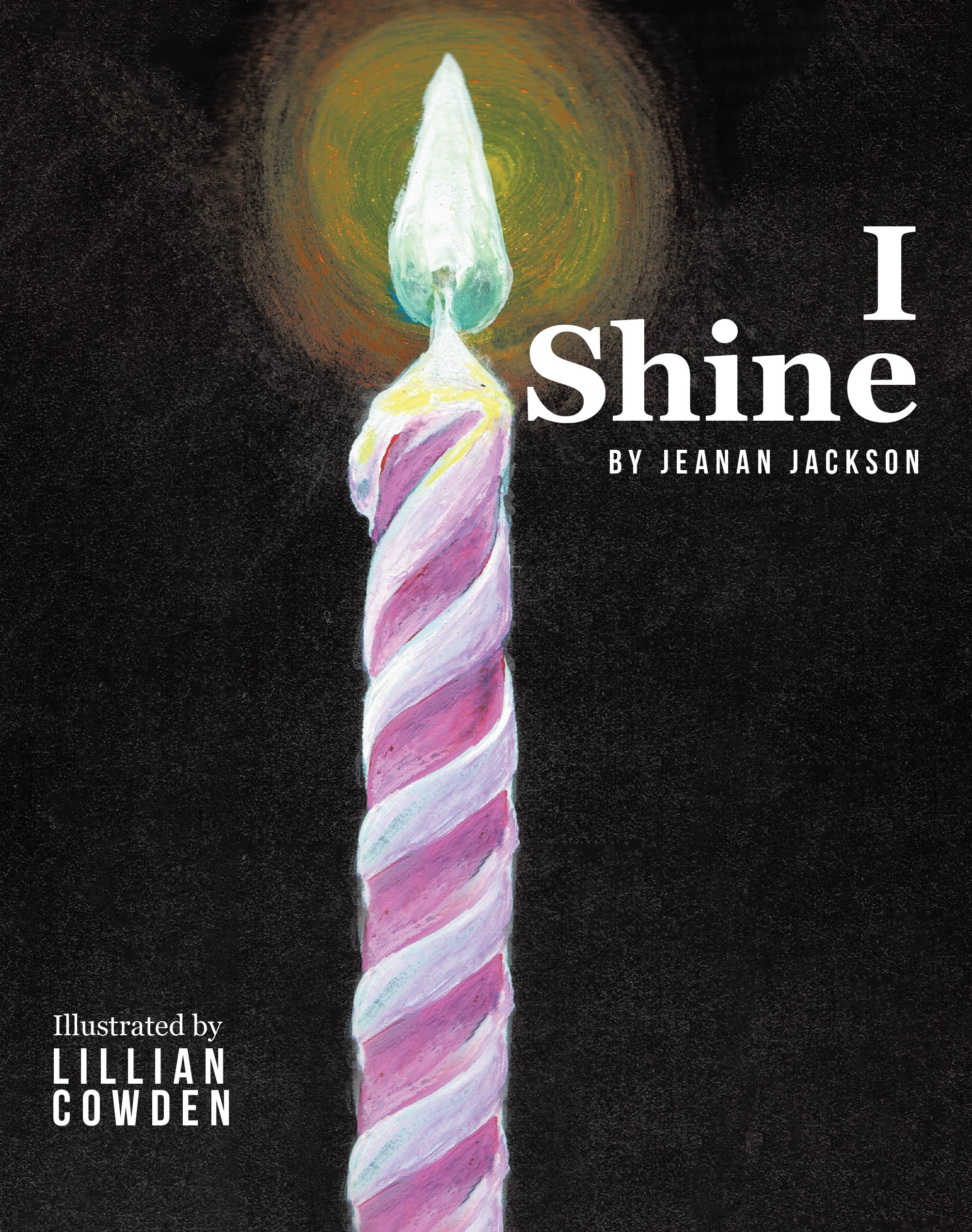 Jeanan Jackson’s Newly Released "I Shine" is a Delightful and Inspiring Children’s Book That Encourages Young Readers to Embrace Their God-Given Gifts