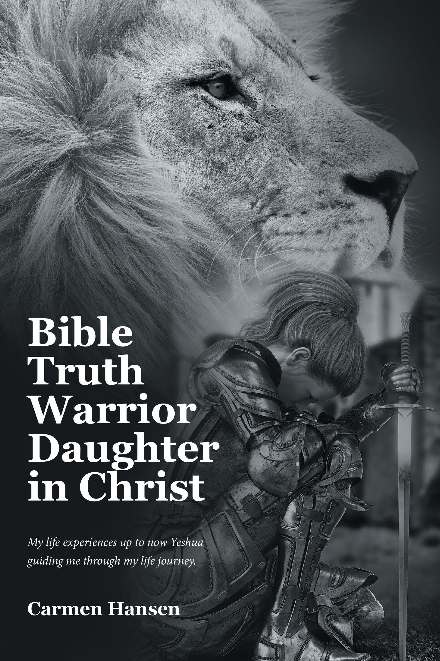 Carmen Hansen’s Newly Released "Bible Truth Warrior Daughter in Christ" is an Empowering and Personal Testament of Faith, Resilience, and Divine Guidance