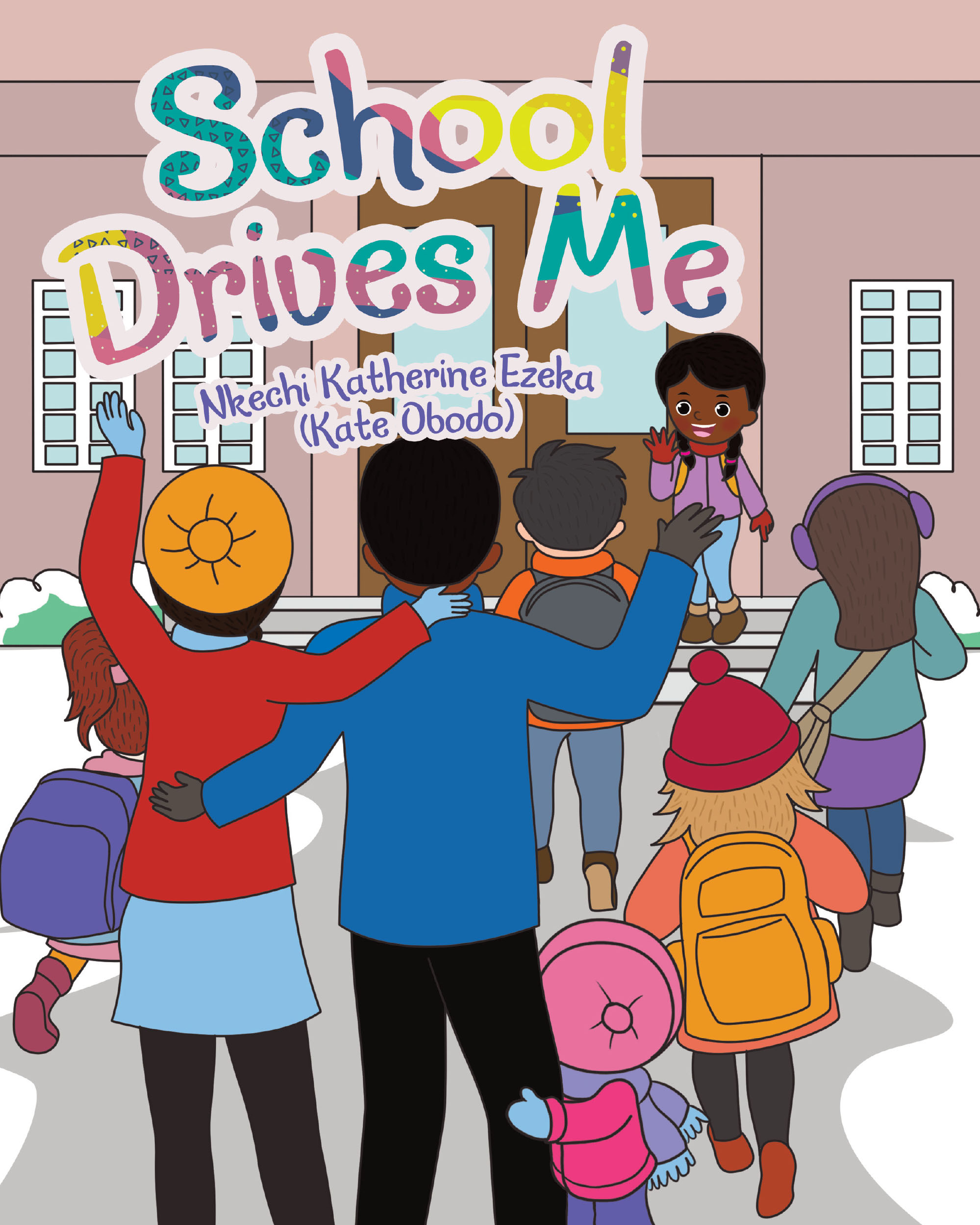 Nkechi Katherine Ezeka (Kate Obodo)’s Newly Released "School Drives Me" is a Heartwarming and Relatable Story That Celebrates the Joys and Challenges of School Life