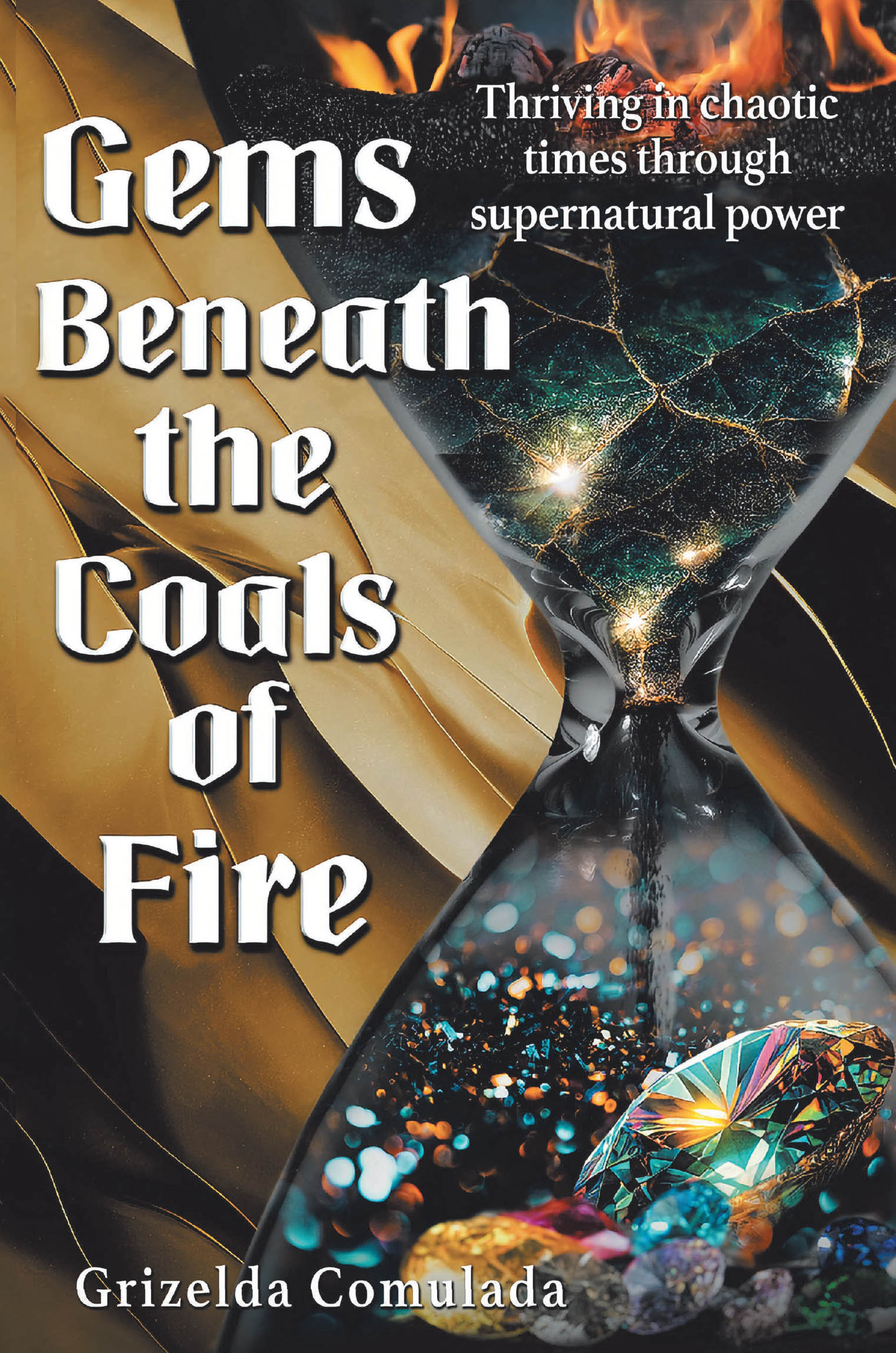 Grizelda Comulada’s Newly Released "Gems Beneath the Coals of Fire" is a Stirring Collection of Poetry Offering Hope and Divine Perspective Through Life’s Darkest Trials