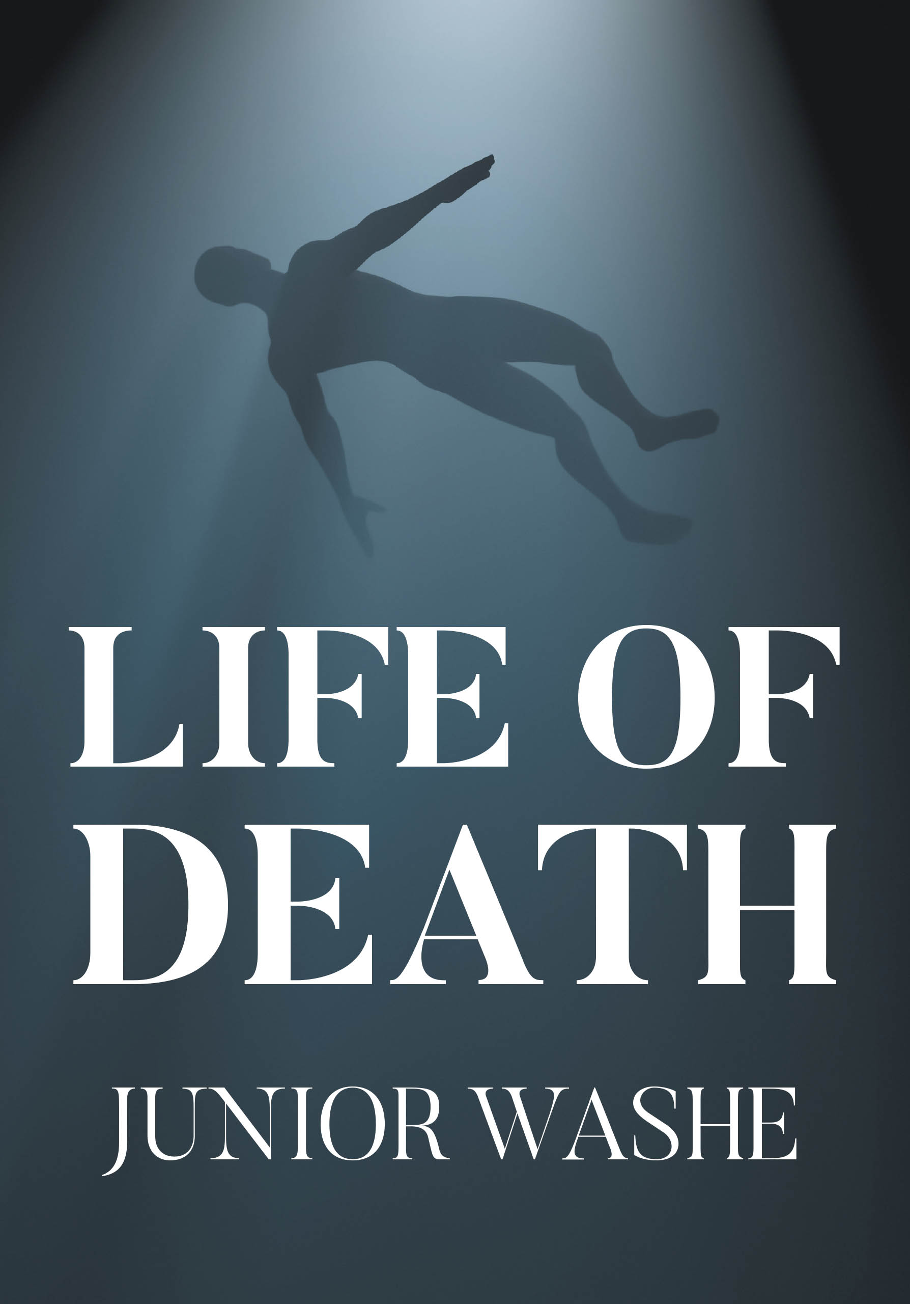Junior Washe’s Newly Released "Life of Death" is a Profound Spiritual Exploration of Mankind’s Relationship with Death and the Redemptive Power of Jesus Christ