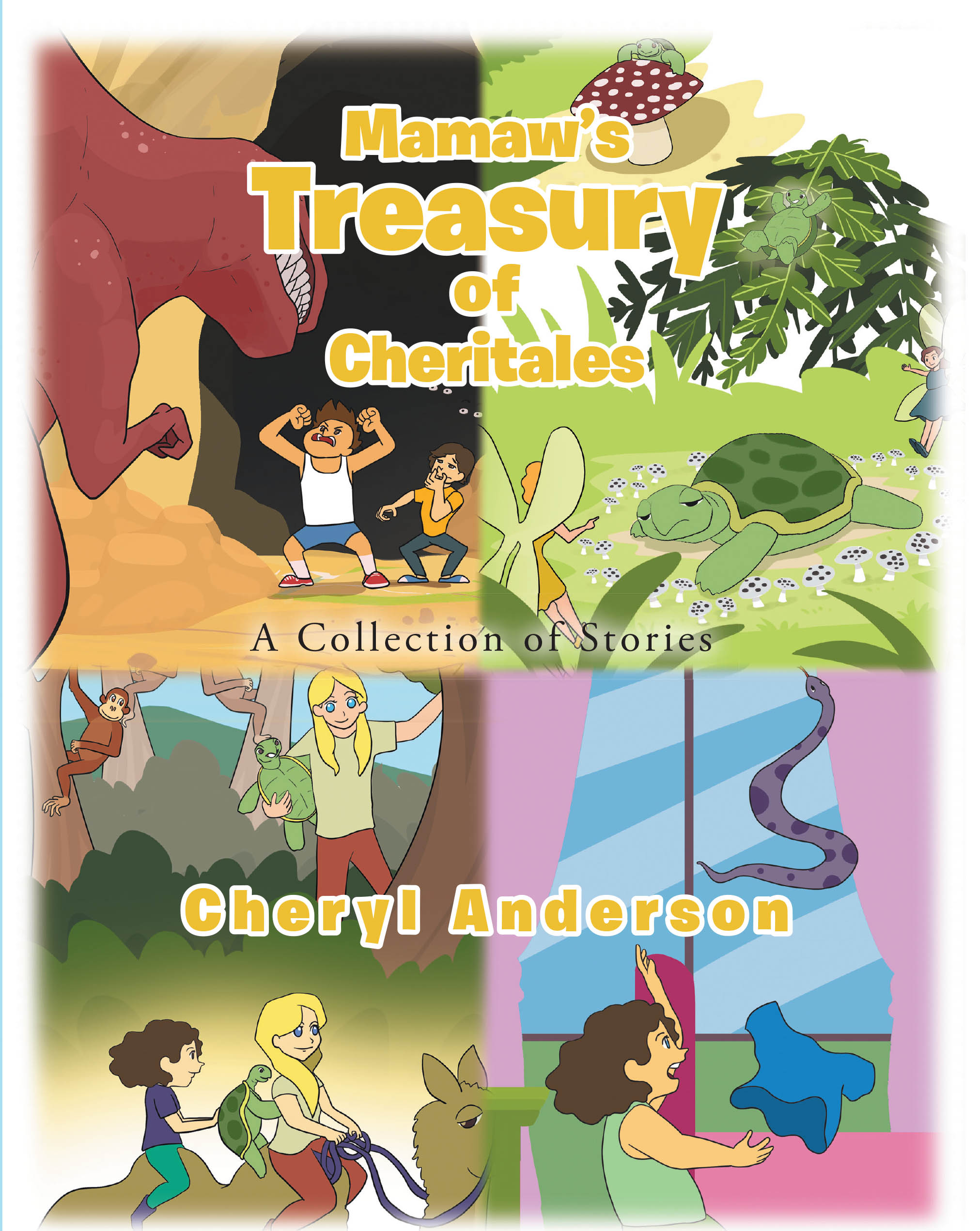 Cheryl Anderson’s Newly Released "Mamaw’s Treasury of Cheritales" is a Heartwarming and Whimsical Collection of Stories Designed to Delight Readers of All Ages