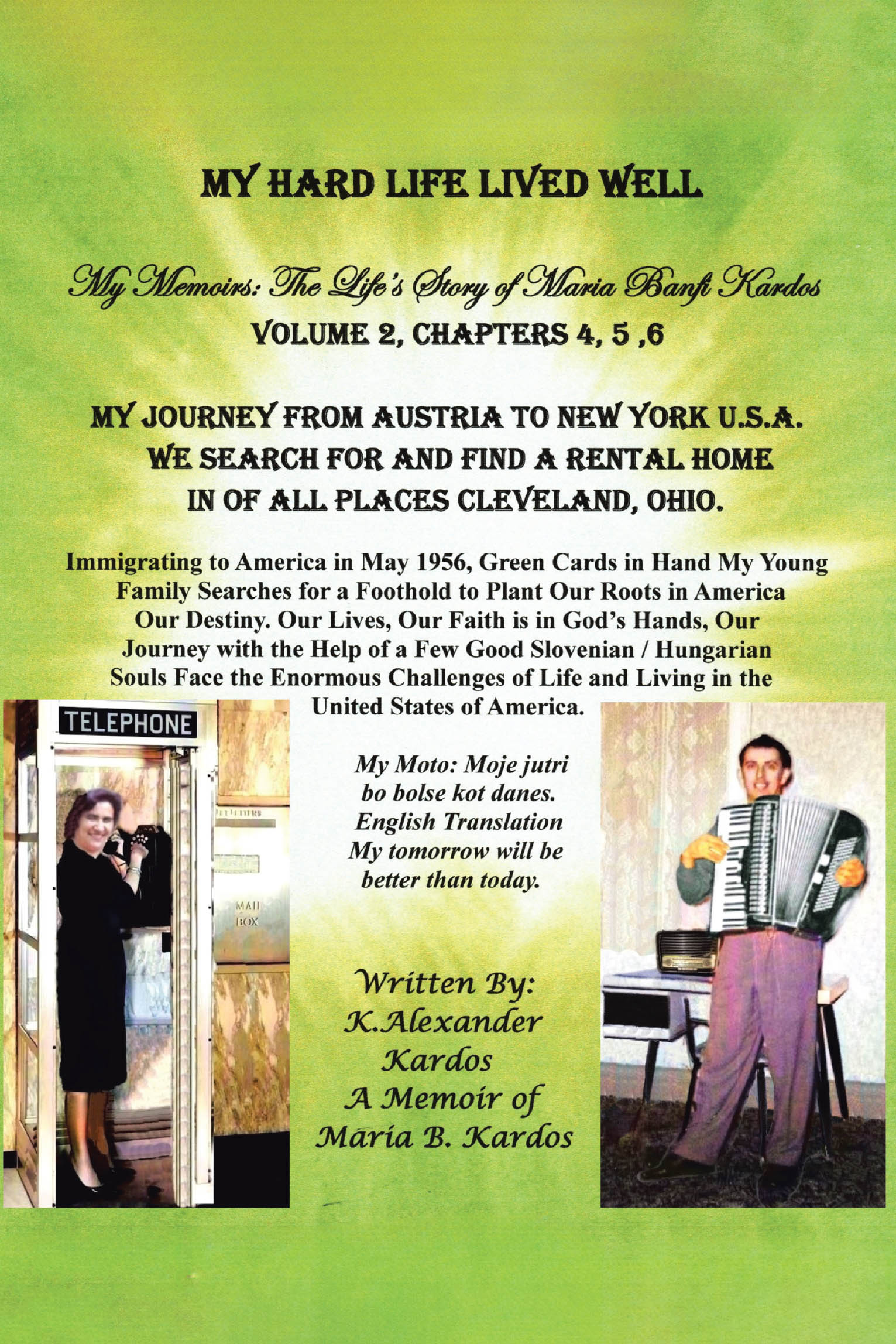 K. Alexander Kardos’s Newly Released "My Hard Life Lived Well: Volume 2" is a Powerful Continuation of a Heartfelt Immigrant Journey Rooted in Faith and Perseverance