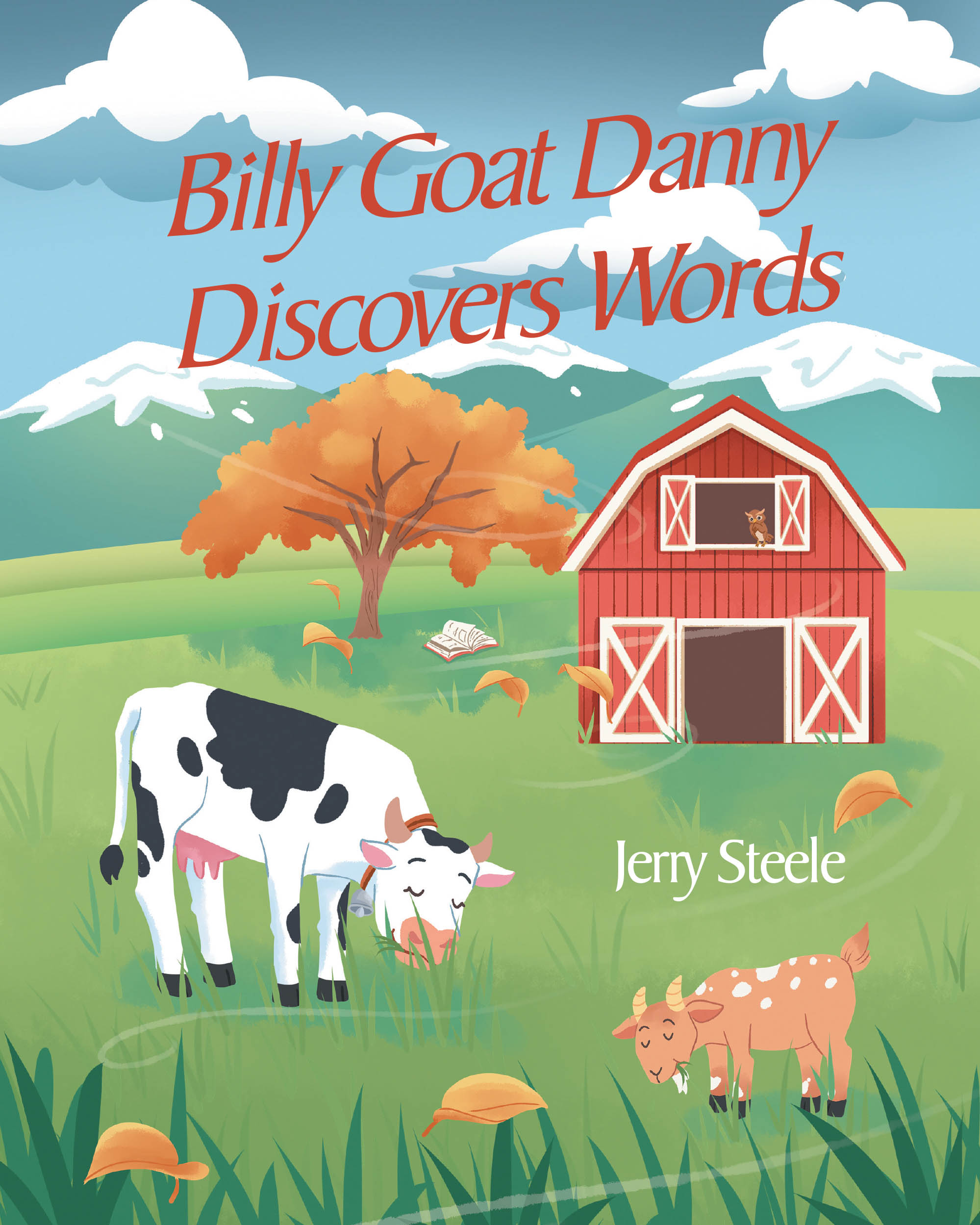 Jerry Steele’s New Book, "Billy Goat Danny Discovers Words," is a Captivating Story That Follows a Billy Goat Who Gains the Ability to Read Words Like a Human