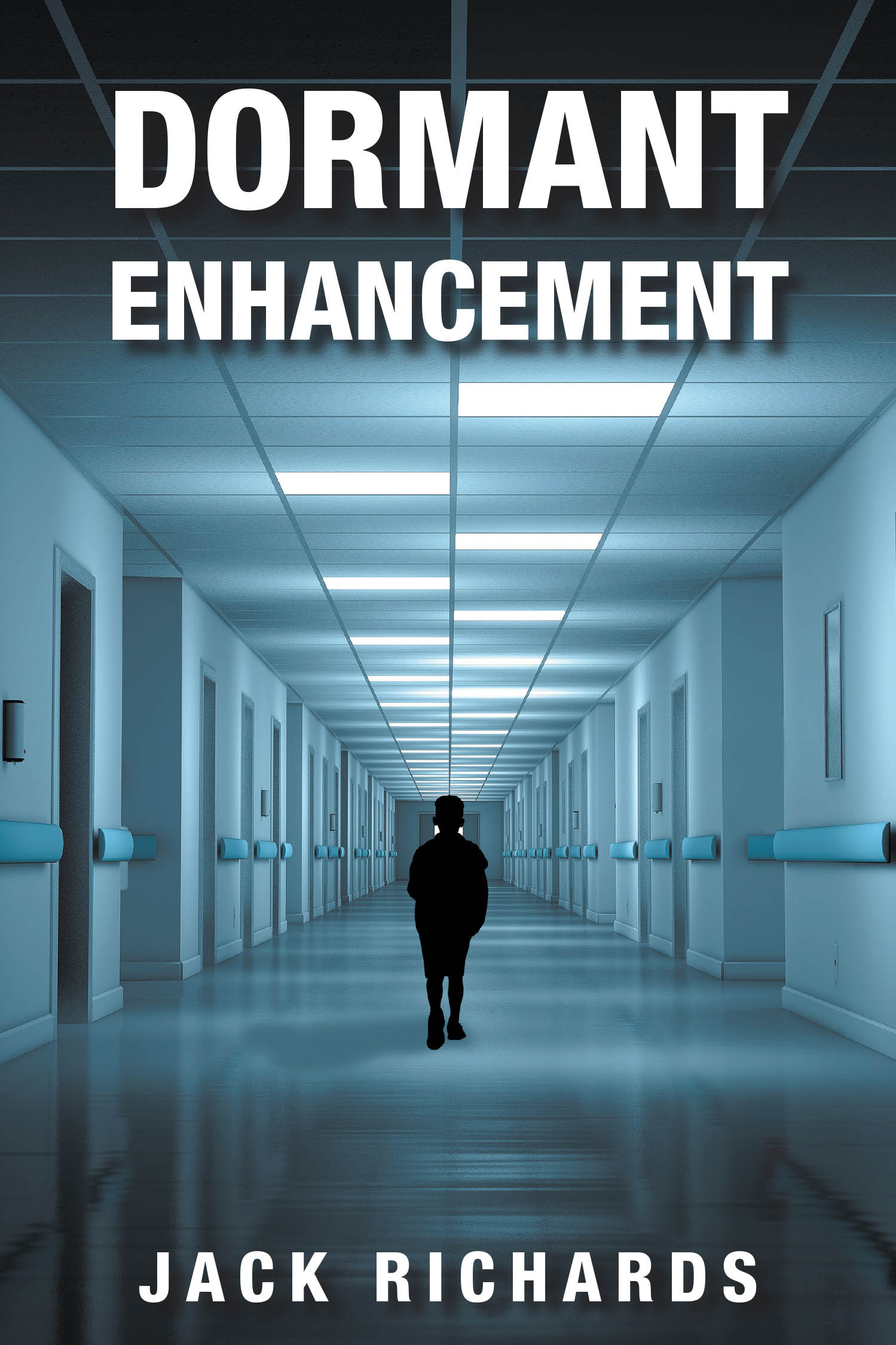 Jack Richards’s New Book, "Dormant Enhancement," is a Powerful Look at the Possible Outcomes if Society Does Not Work to Protect Its Most Basic Freedoms