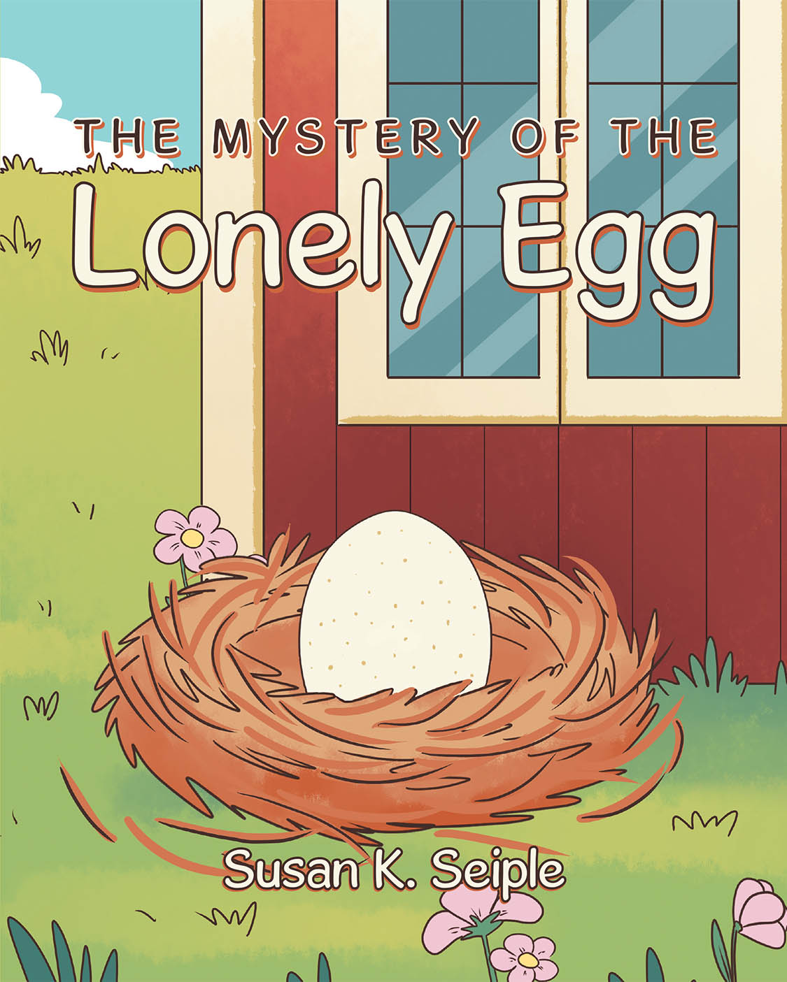 Author Susan Seiple’s New Book "The Mystery of the Lonely Egg" is a Charming Story That Follows a Newly Hatched Bird Who Searches for Its Own Kind to Find Out What It is