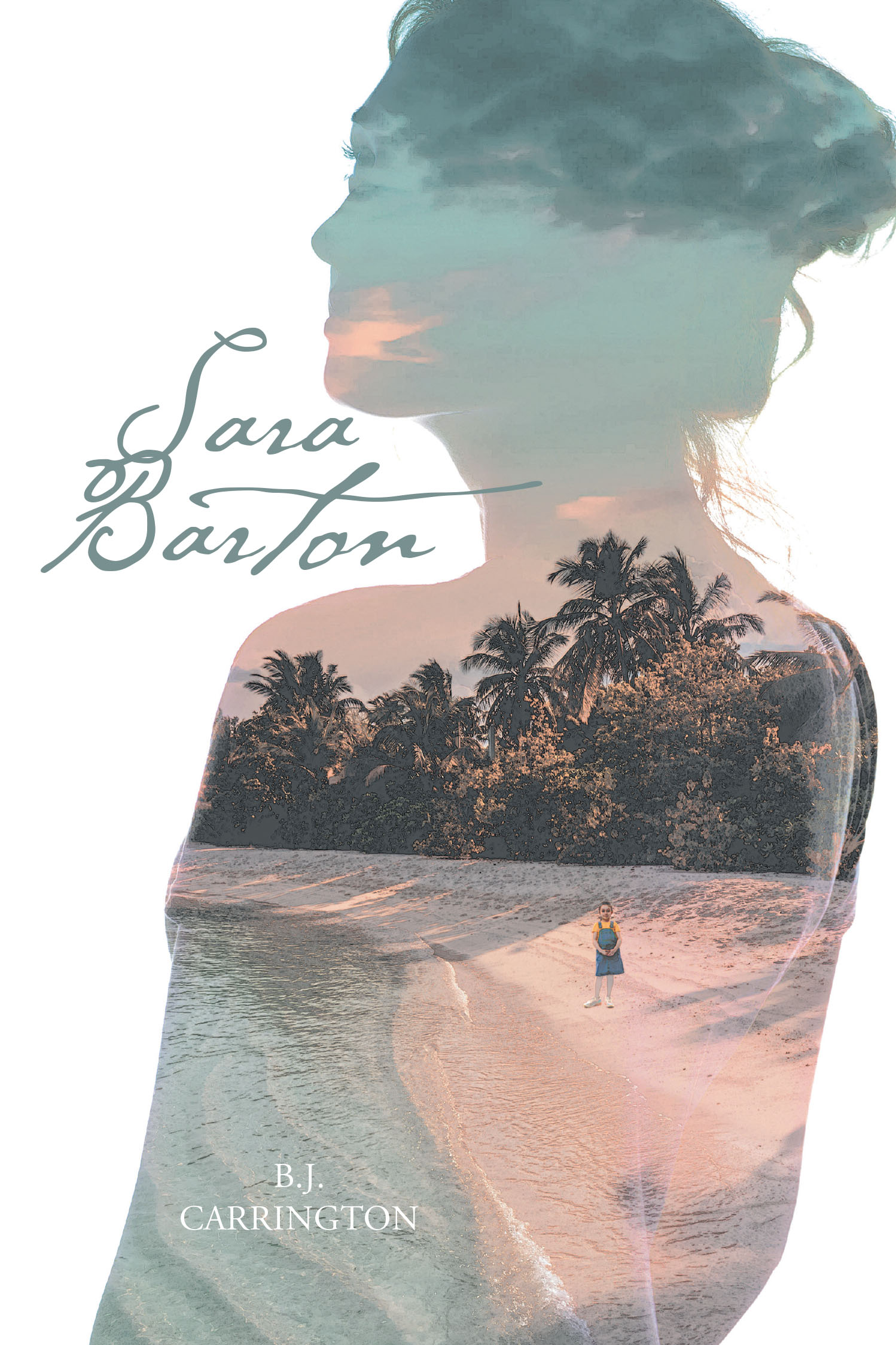 Author B.J. Carrington’s New Book "Sara Barton" is a Compelling Novel That Follows One Young Woman’s Journey to Make the Best of Her Life Despite Her Early Circumstances