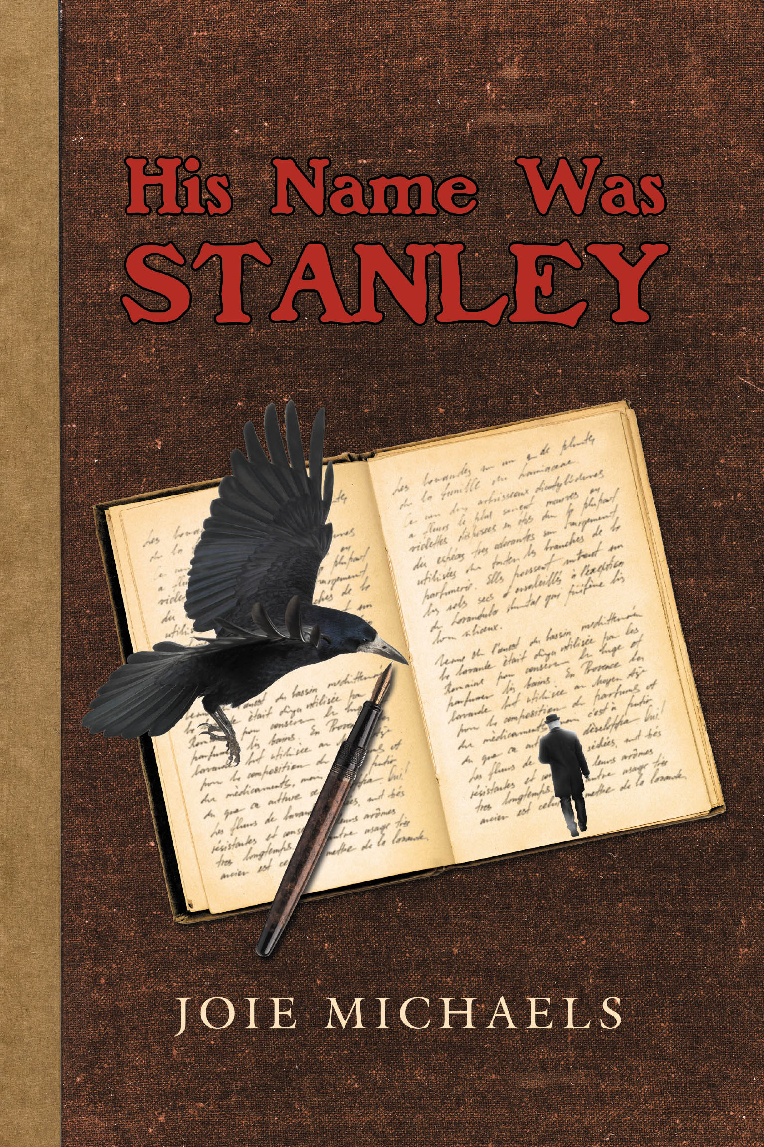 Author Joie Michaels’s New Book, "His Name Was Stanley," is a Gripping Thriller That Follows a Detective Who Must Track Down a Dangerous Killer on the Loose