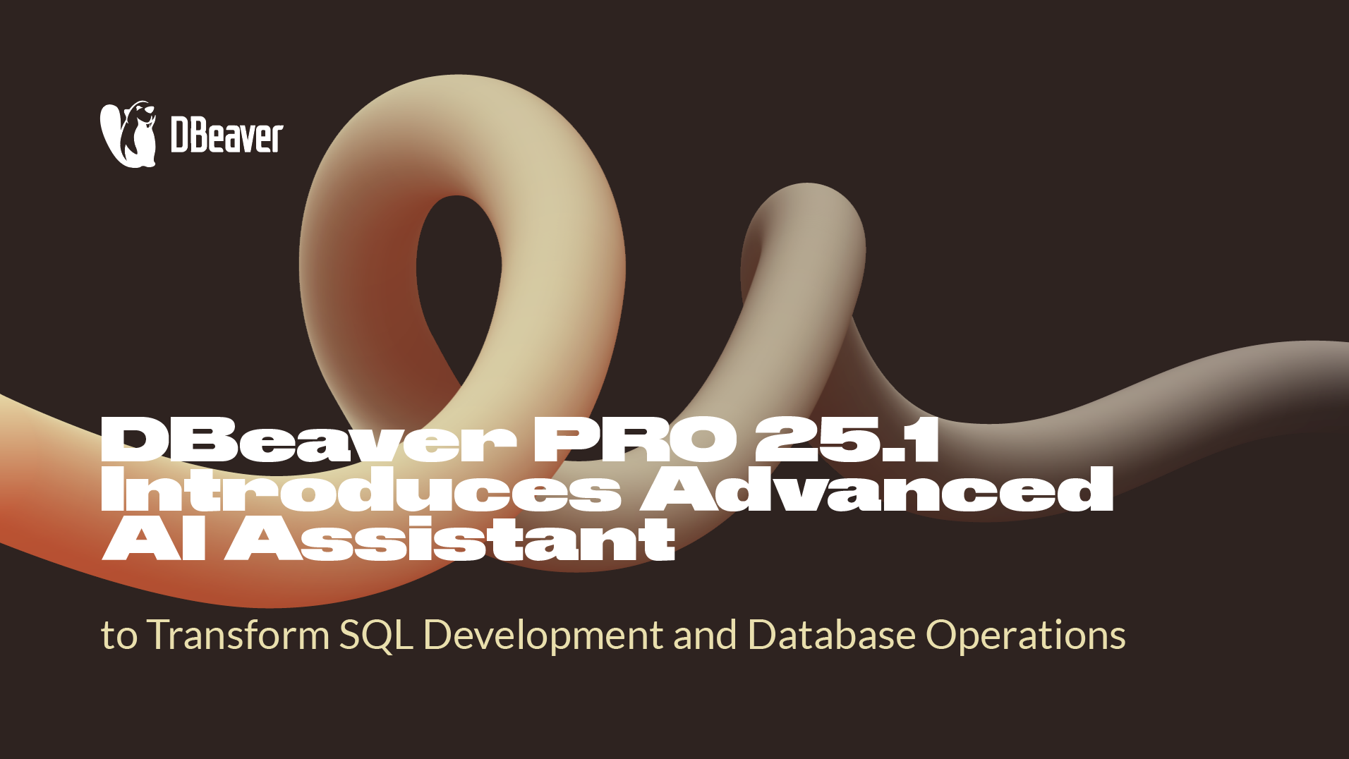 DBeaver PRO 25.1 Introduces Advanced AI Assistant to Transform SQL Development and Database Operations