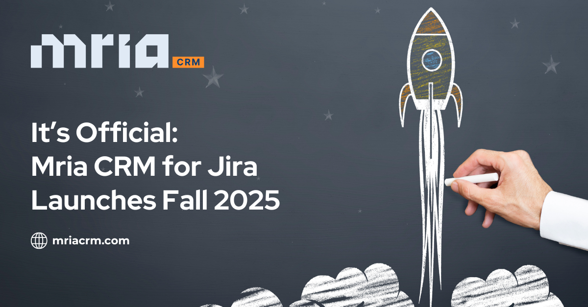 Mria Labs Announces Official Fall 2025 Launch of Mria CRM for Jira
