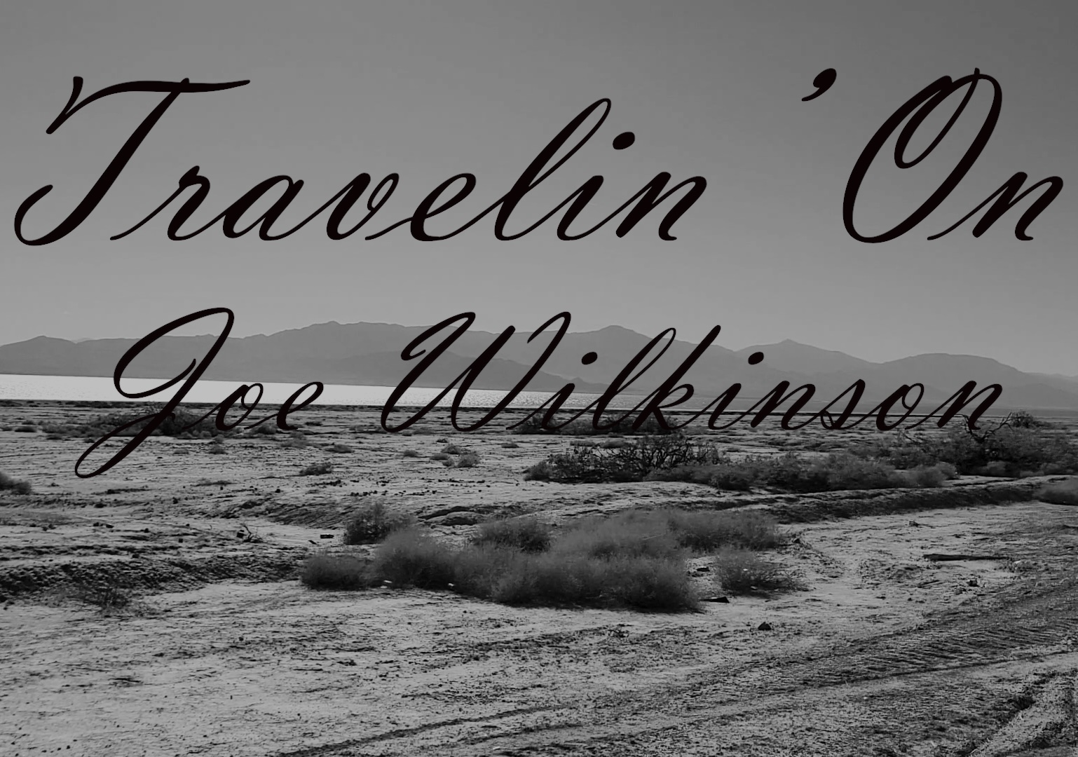 Joe Wilkinson Premieres "Travelin’ On," Featuring Legendary Bassist Leland Sklar