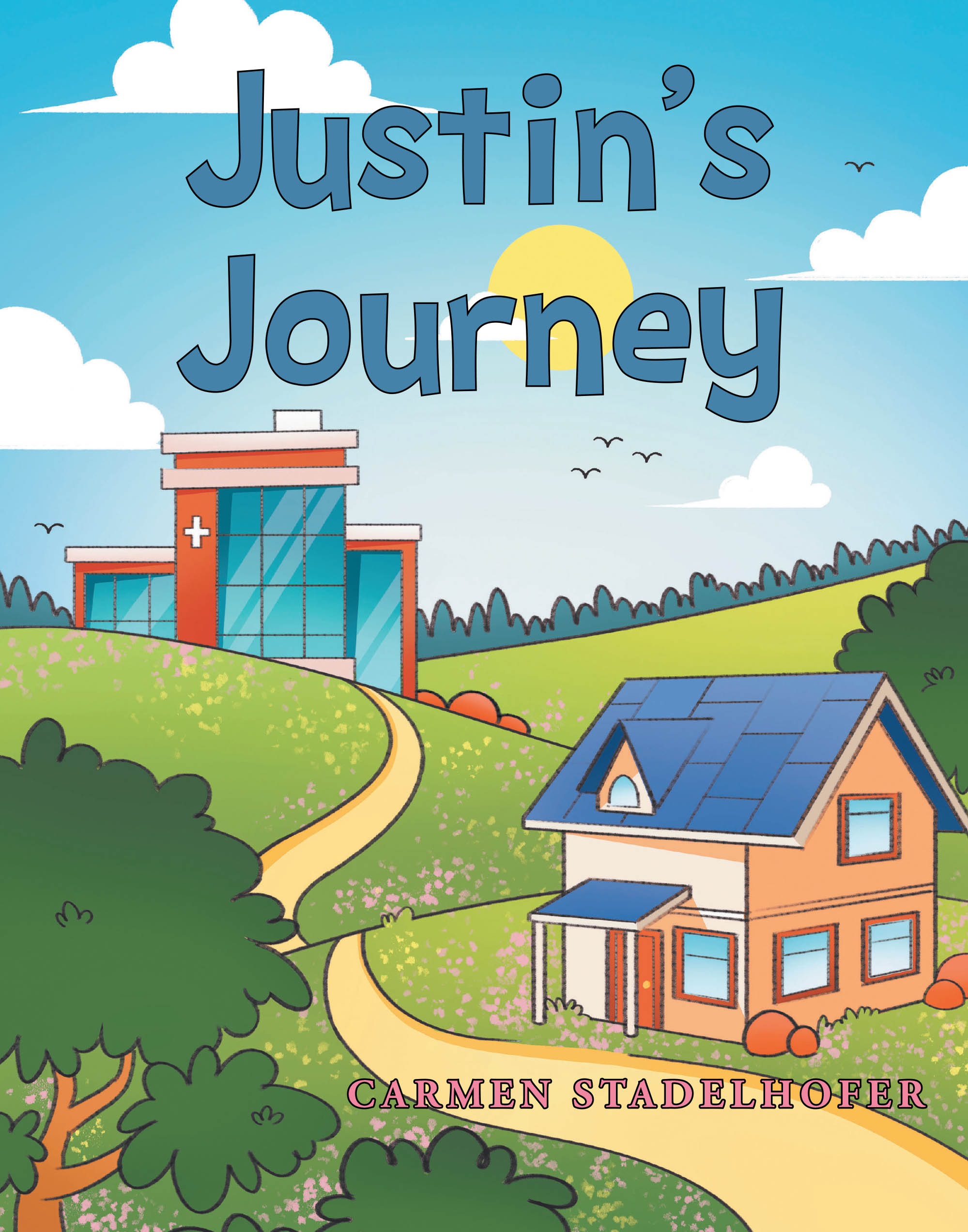 Author Carmen Stadelhofer’s New Book, "Justin's Journey," is a Heartfelt True Story of a Young Boy with Down Syndrome Who Undergoes Dialysis When His Kidneys Fail