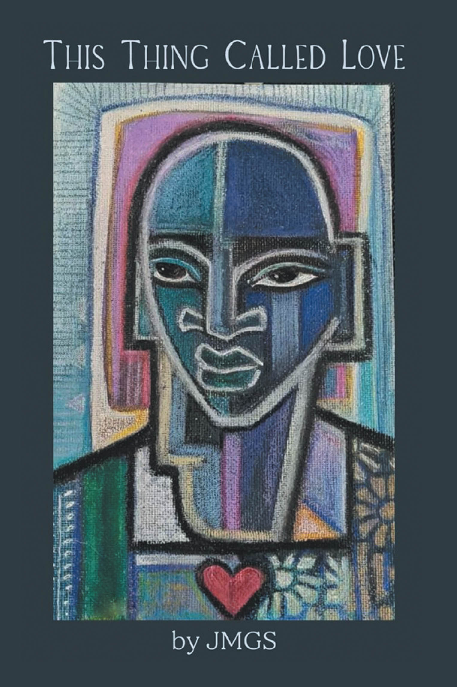 Author Jmgs’s New Book, "This Thing Called Love," is a Powerful and Moving Series of Poems Exploring the Many Themes and Experiences of Love in All Its Forms