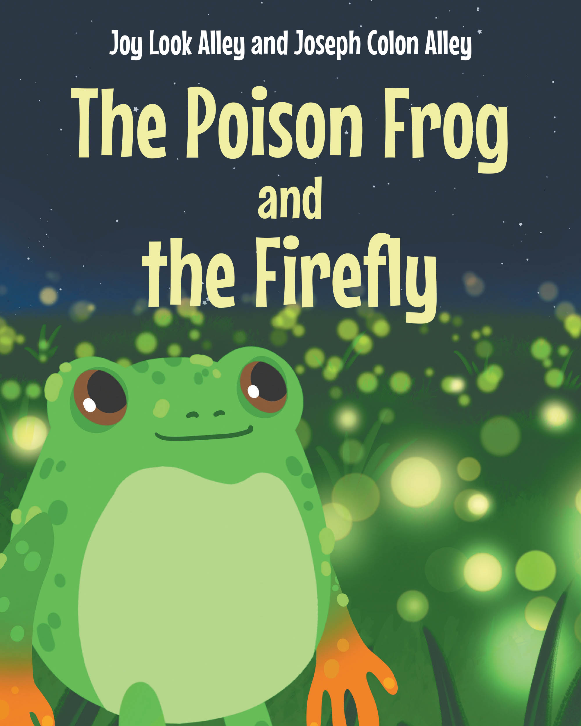 Joy Look Alley and Joseph Colon Alley’s Newly Released "The Poison Frog and the Firefly" is a Faith-Filled Tale of Transformation, Friendship, and the Light of Jesus