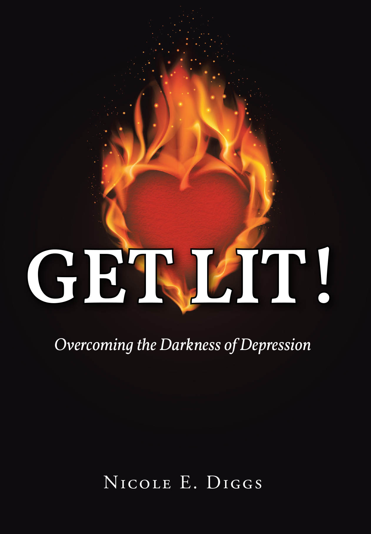 Nicole E. Diggs’s Newly Released “GET LIT!: Overcoming the Darkness of Depression” is a Powerful Testimony of Healing and Faith Through Life’s Darkest Moments