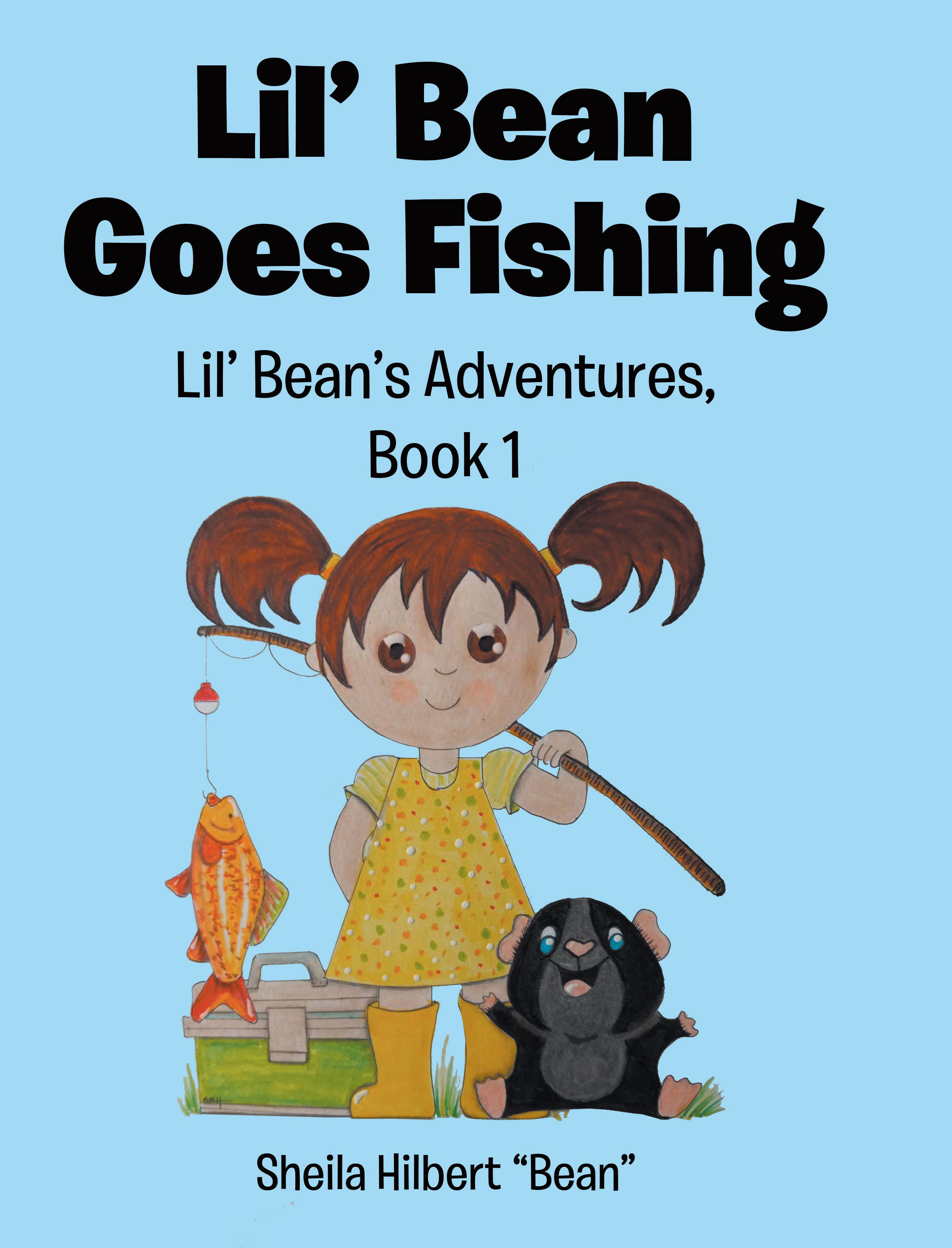 Shelia Hilbert’s Newly Released "Lil’ Bean Goes Fishing" is a Charming and Heartwarming Tale for Young Readers