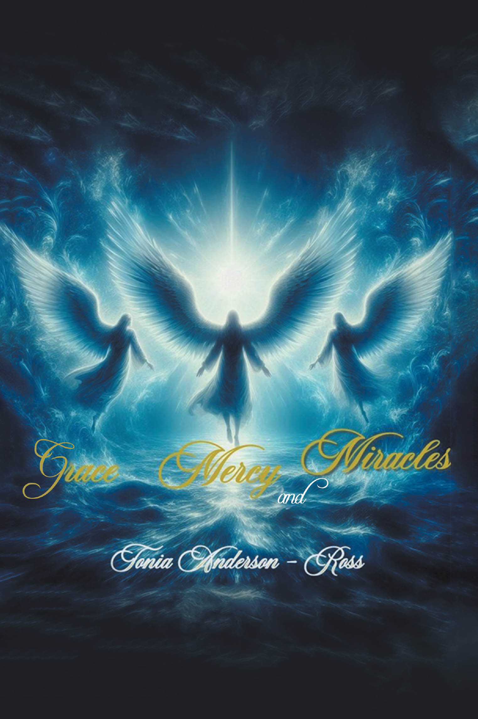 Tonia Anderson-Ross’s Newly Released "Grace Mercy and Miracles" is a Powerful Story of Transformation Through Faith, Redemption, and the Presence of God’s Love