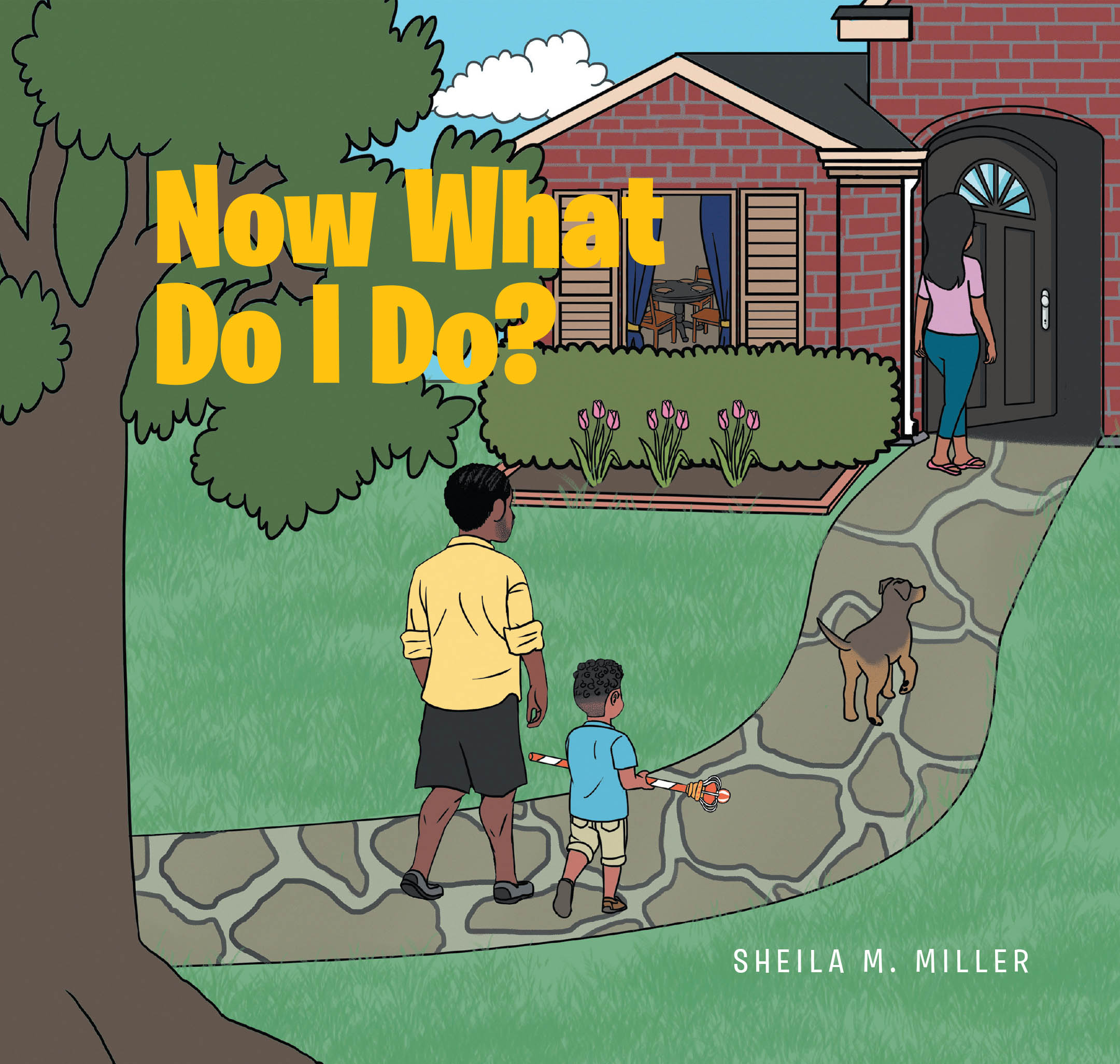 Sheila M. Miller's Newly Released "Now What Do I Do?" Entertains While Promoting Critical Thinking and Inspiring Children to Make Wise Choices Rooted in Christian Values.