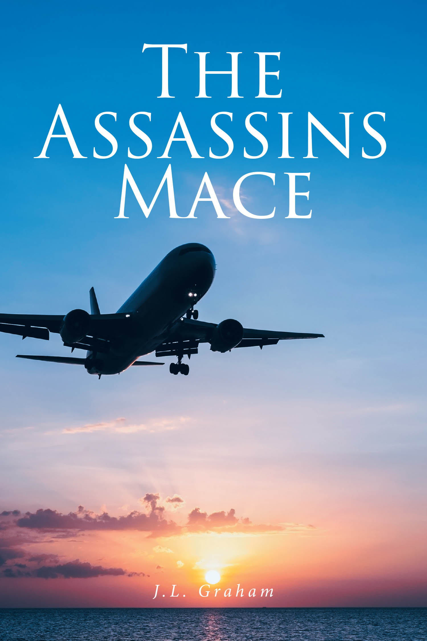 J.L. Graham’s New Book "The Assassin's Mace" Follows Special Agent Sean Roberts as He Races Against the Clock to Stop an Impending Terrorist Attack on America’s Capital