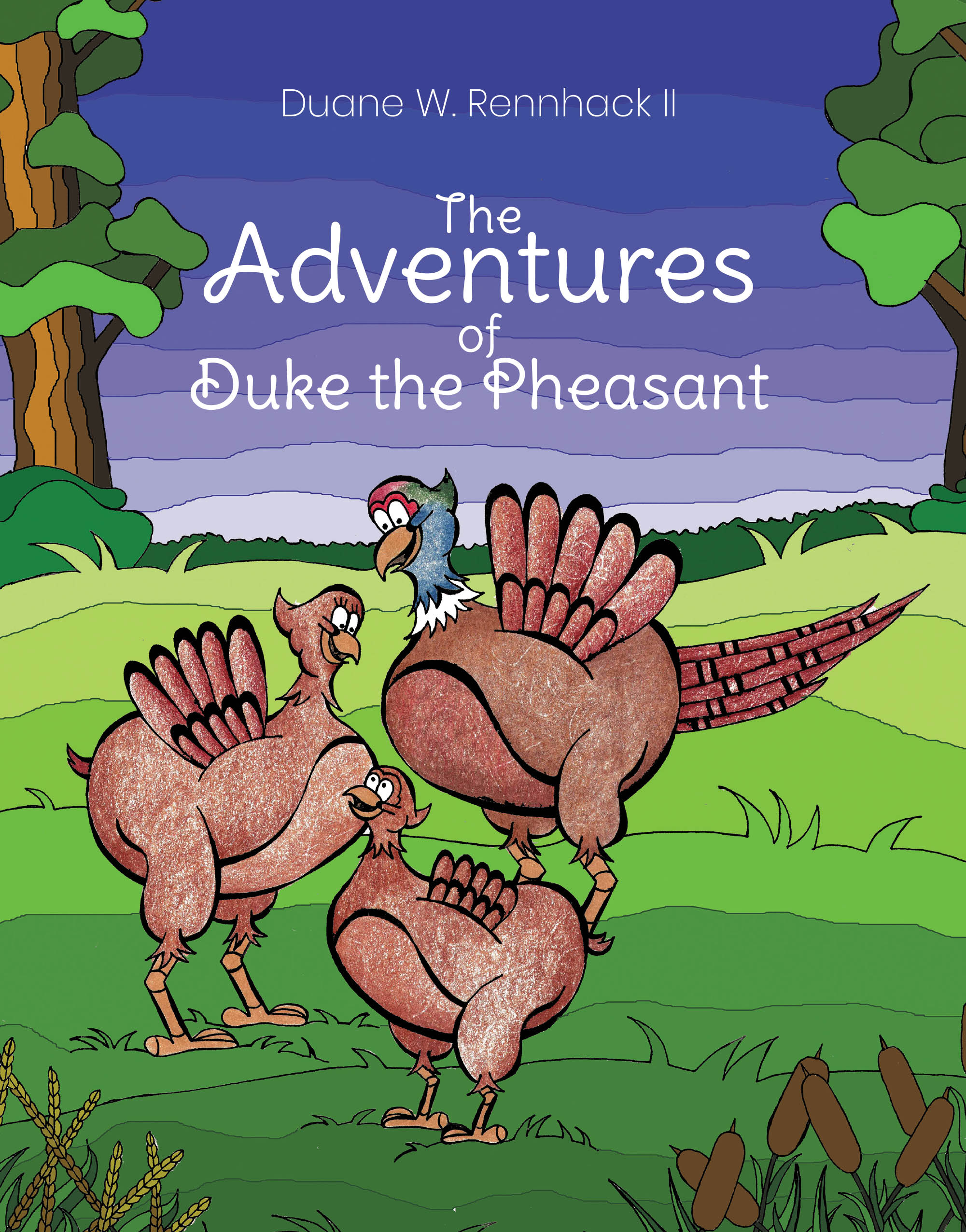 Duane W. Rennhack II’s New Book, “The Adventures of Duke the Pheasant,” is an Amusing Tale Capturing the Imagination and Helping Readers of All Ages Learn About Pheasants