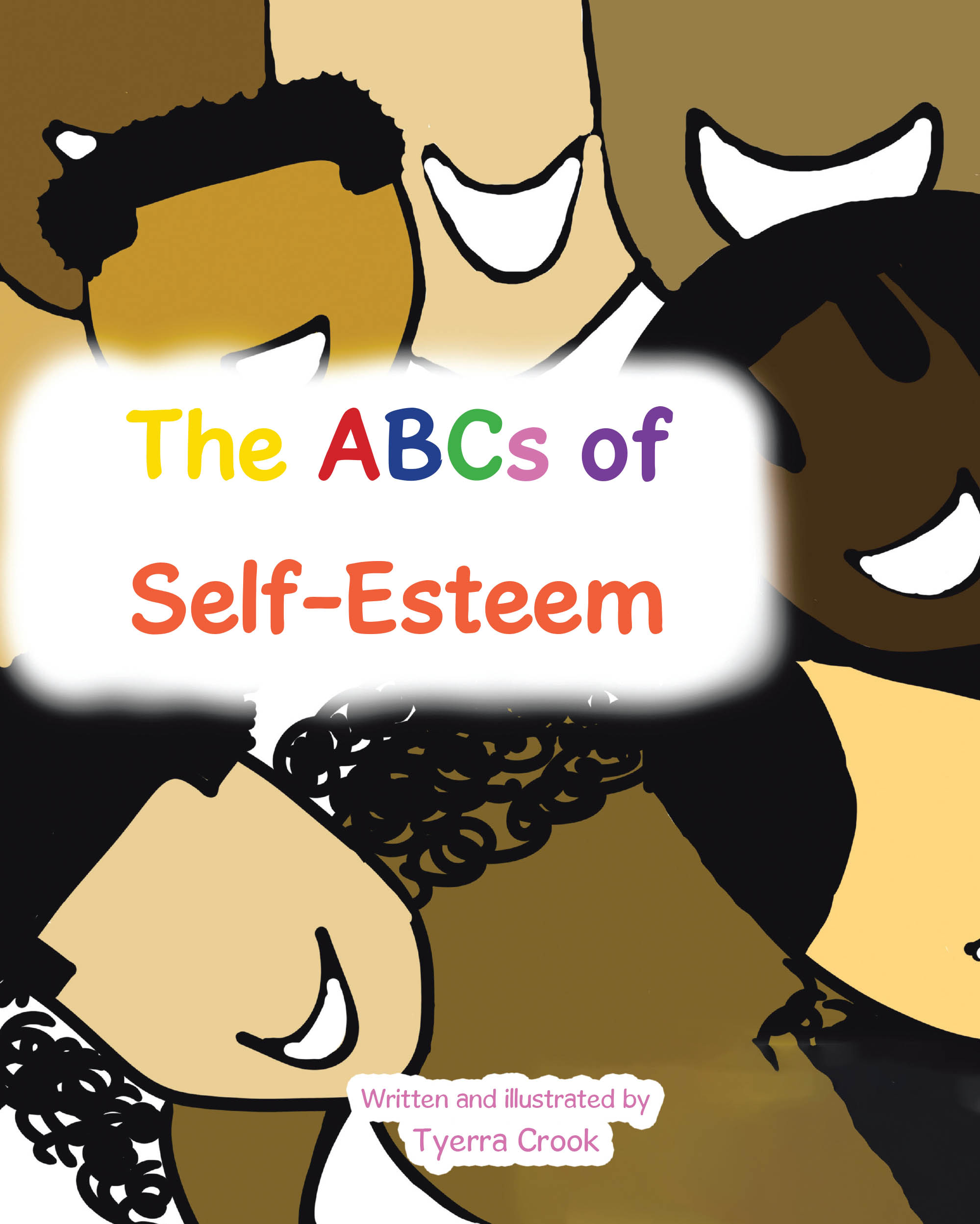 Author Tyerra Crook’s New Book, "The ABCs of Self-Esteem," is a Charming Poetic Tale Designed to Help Young Readers Build Their Sense of Self-Love and Confidence