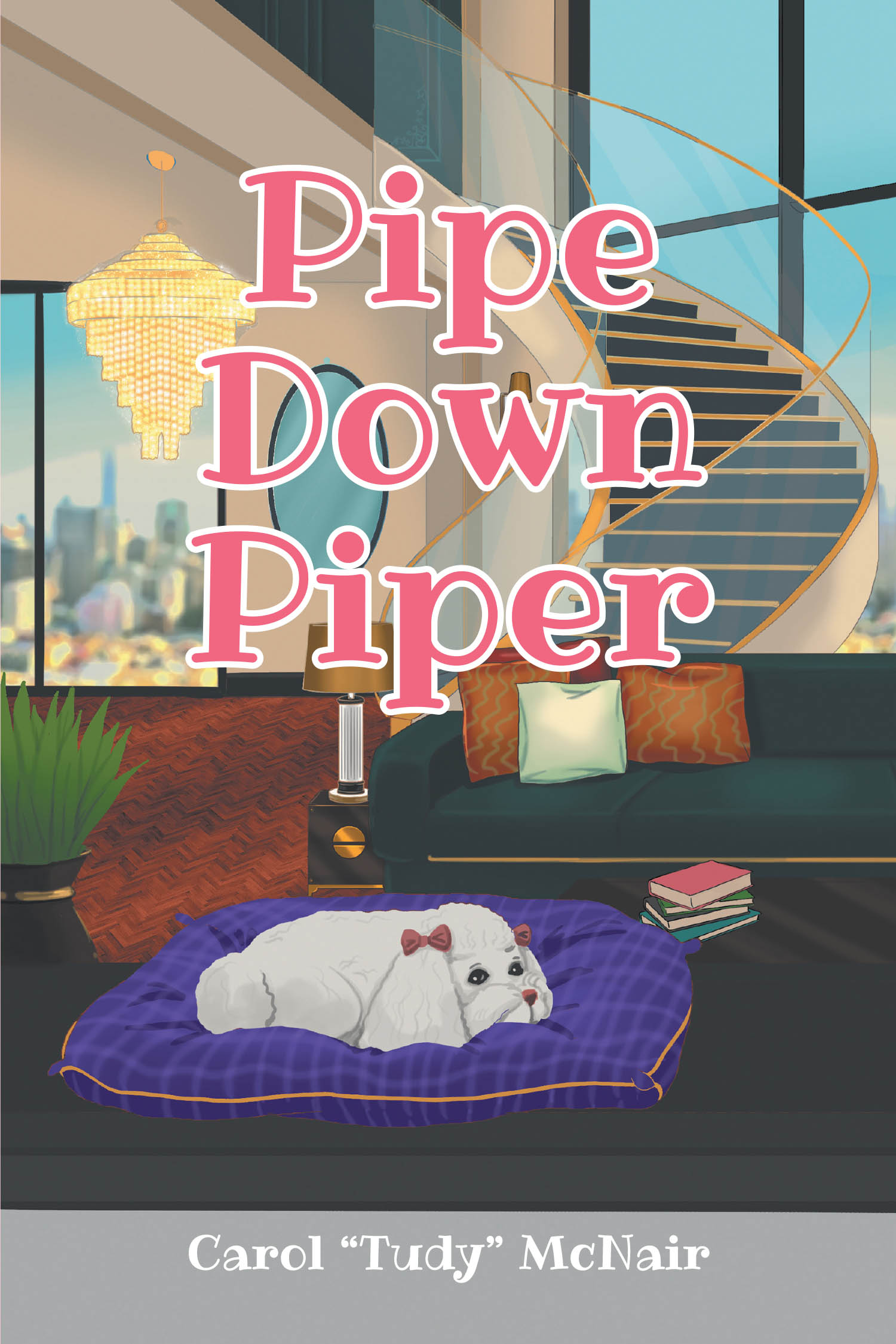 Author Carol "Tudy" McNair’s New Book, “Pipe Down Piper,” is a Charming Tale About a Friendly Poodle Named Piper Who Learns to Finally Embrace Her Loud Bark