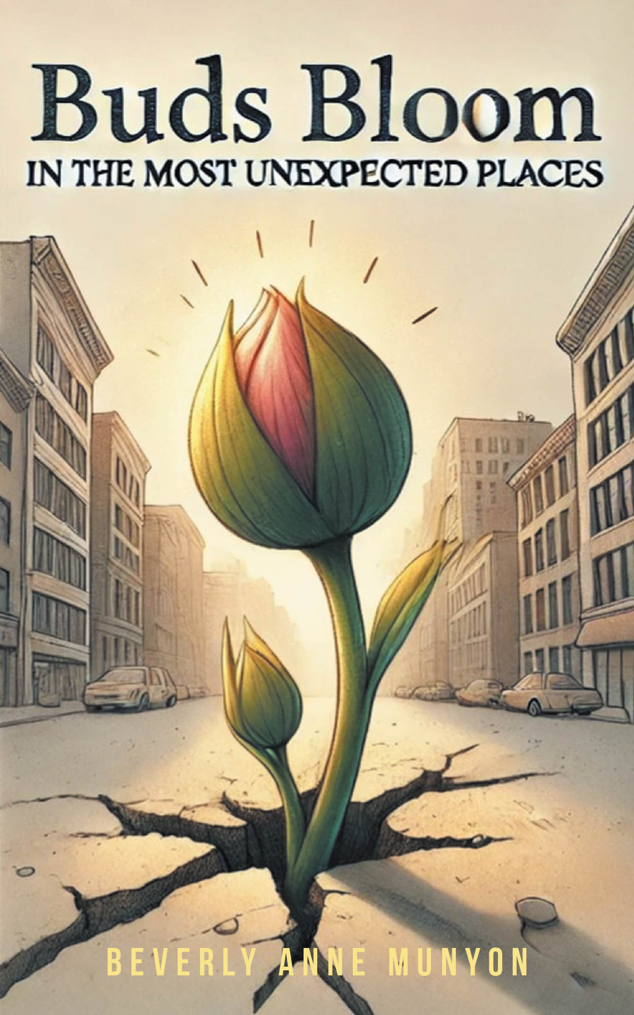 Author Beverly Anne Munyon’s New Book, “Buds Bloom in the Most Unexpected Places,” is an Inspiring Memoir Designed to Inspire Readers to Follow God’s Path for Them