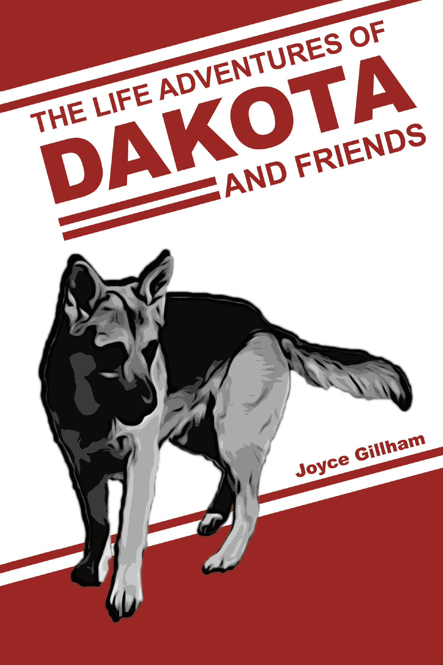 Author Joyce Gillham’s New Book, “The Life Adventures of Dakota and Friends,” Follows a Puppy’s Journey to Get Accustomed to Her New Forever Home and All Her New Friends
